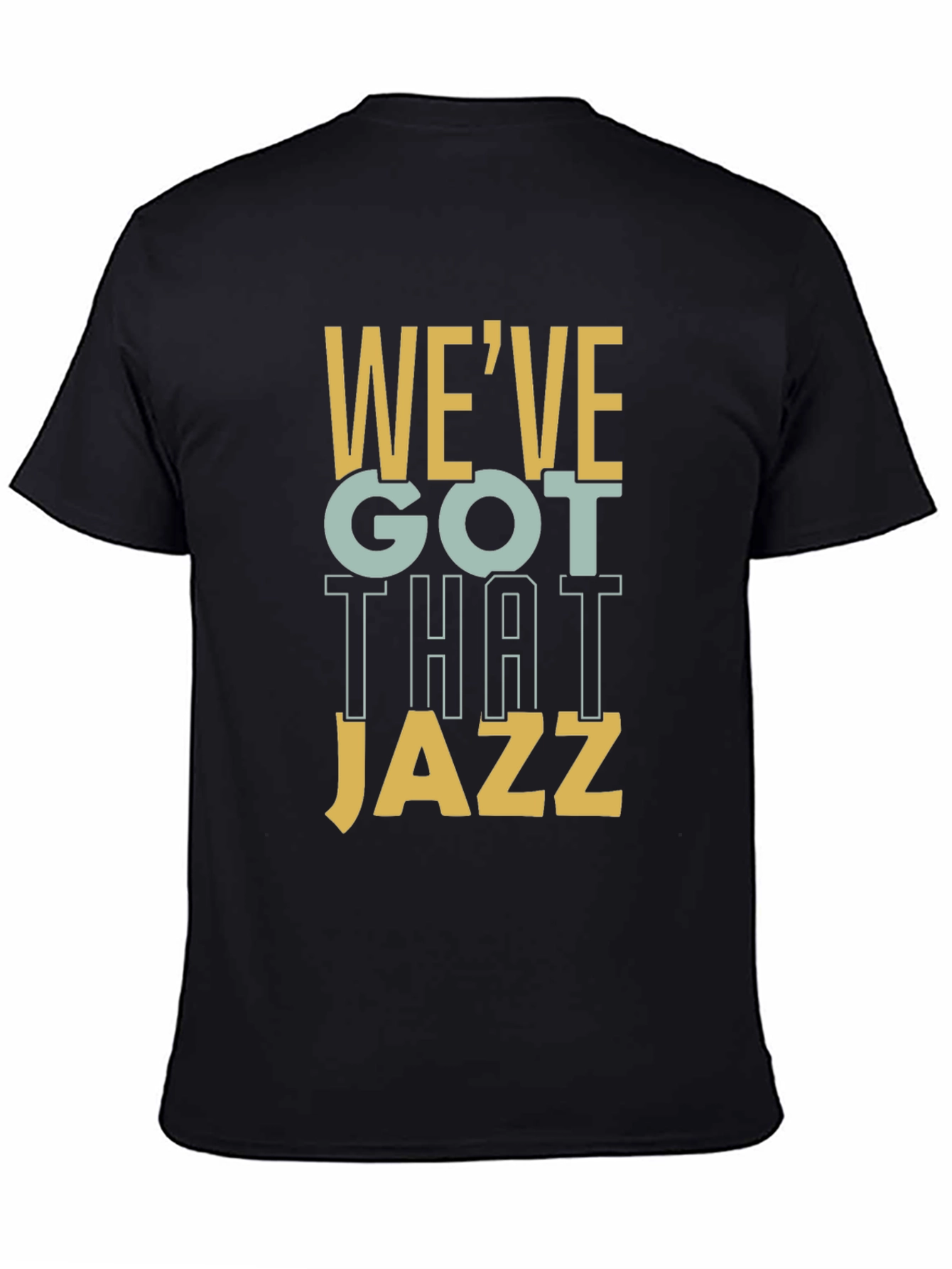 Black We've Got That Jazz T-Shirt view 4