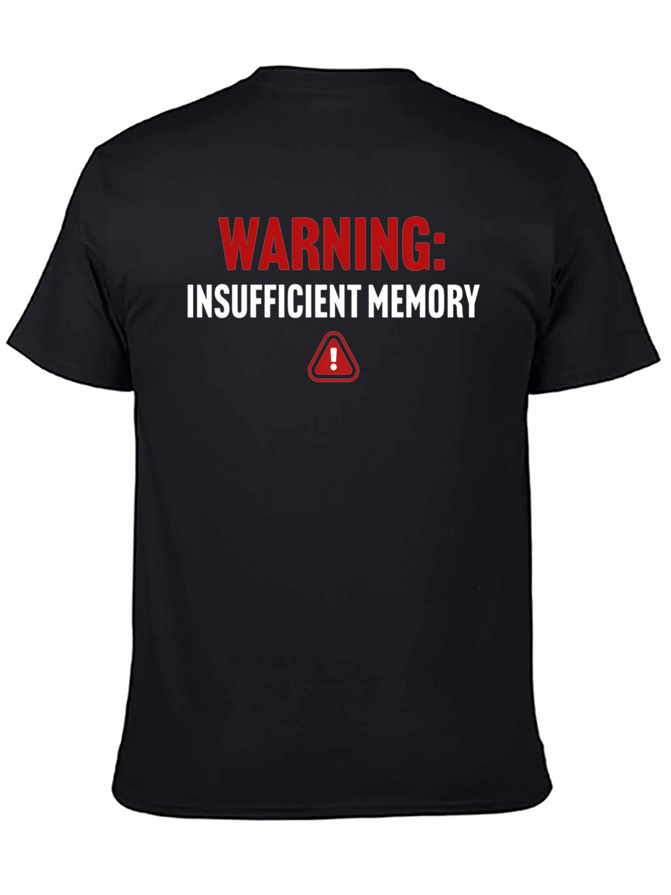 Black Warning Insufficient Memory Funny T-Shirt view 4