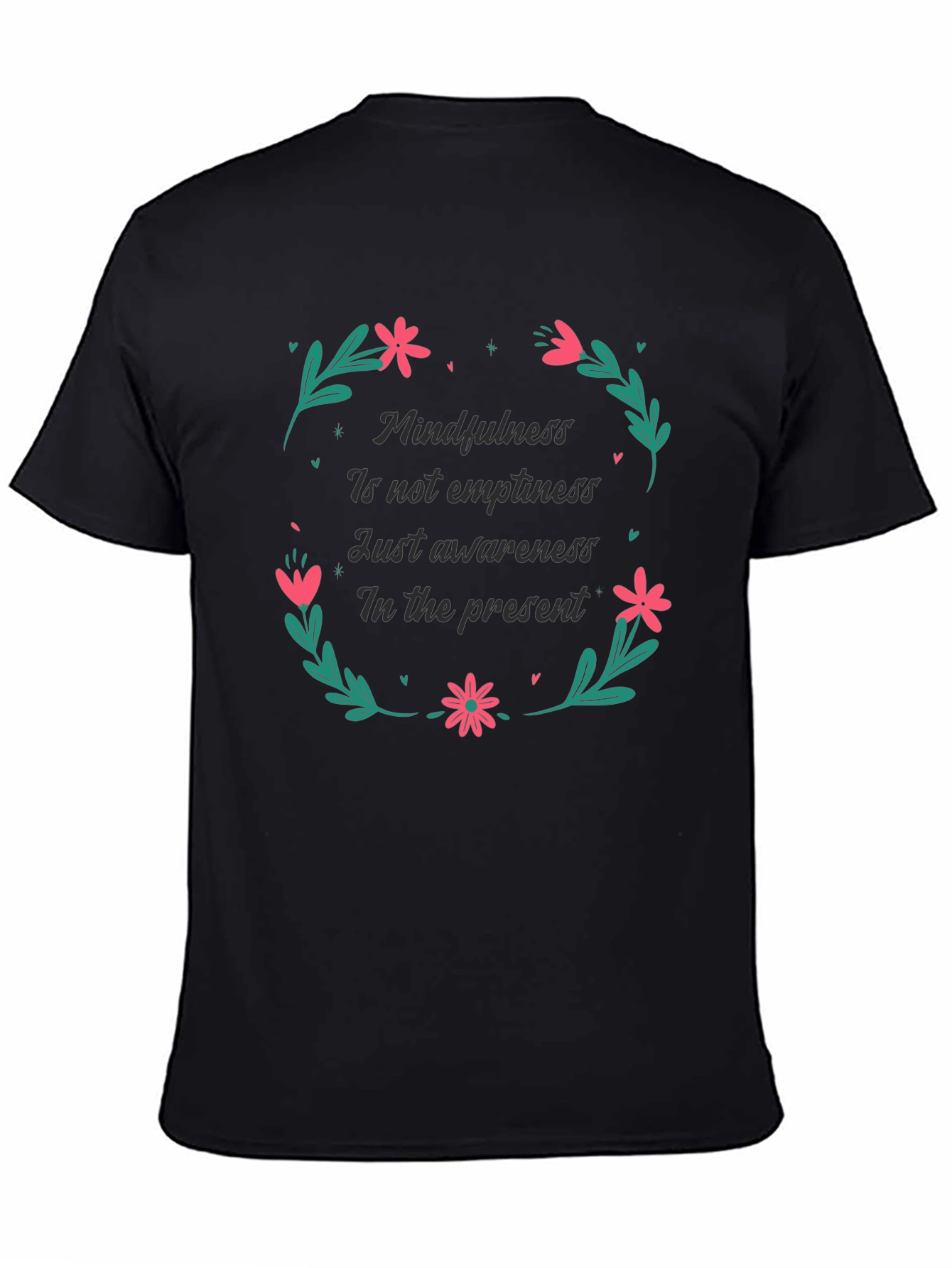 Mindfulness in the Present Black T-Shirt - 4