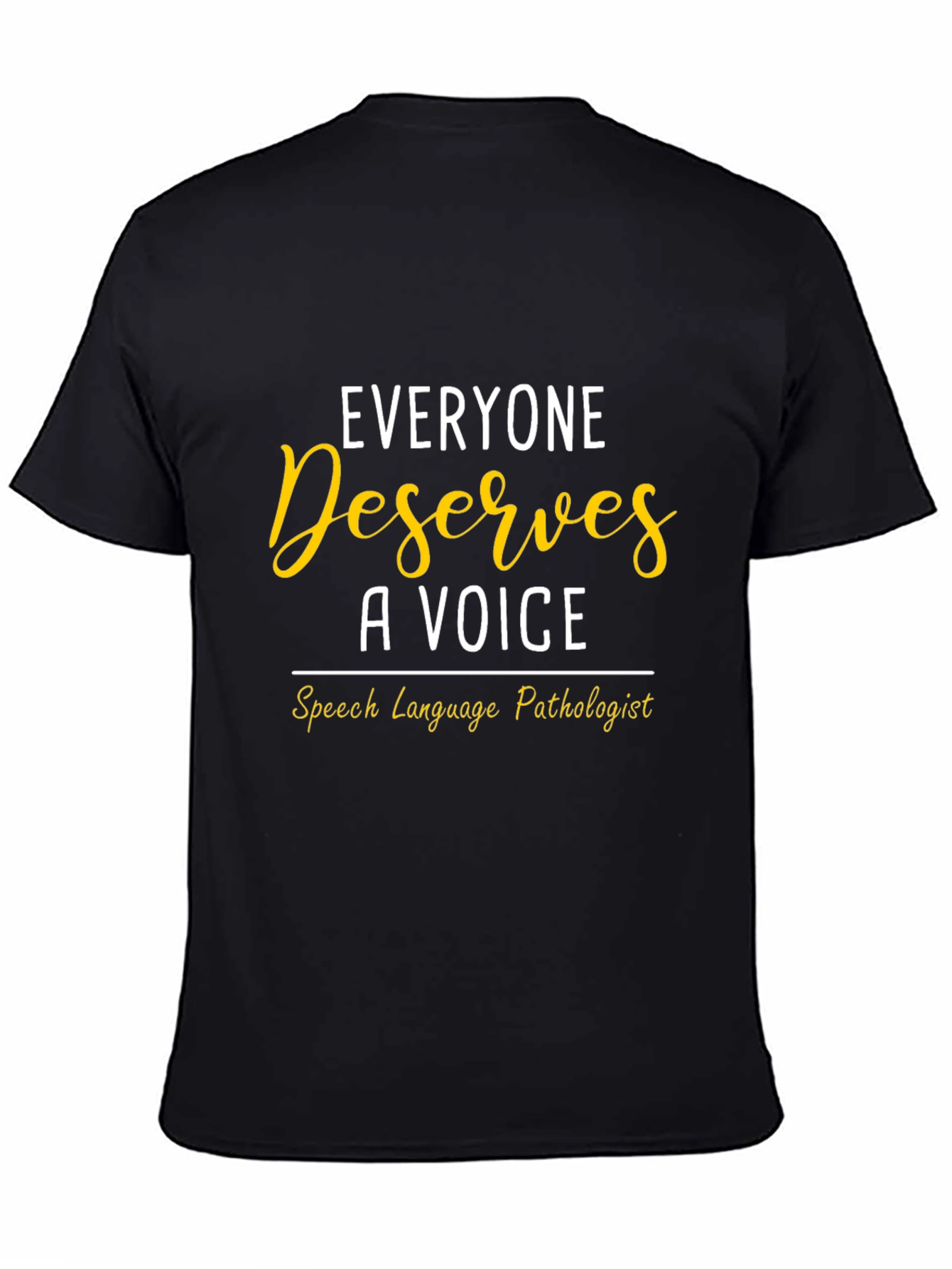 Black Speech Language Pathologist T-Shirt: Everyone Deserves a Voice view 4