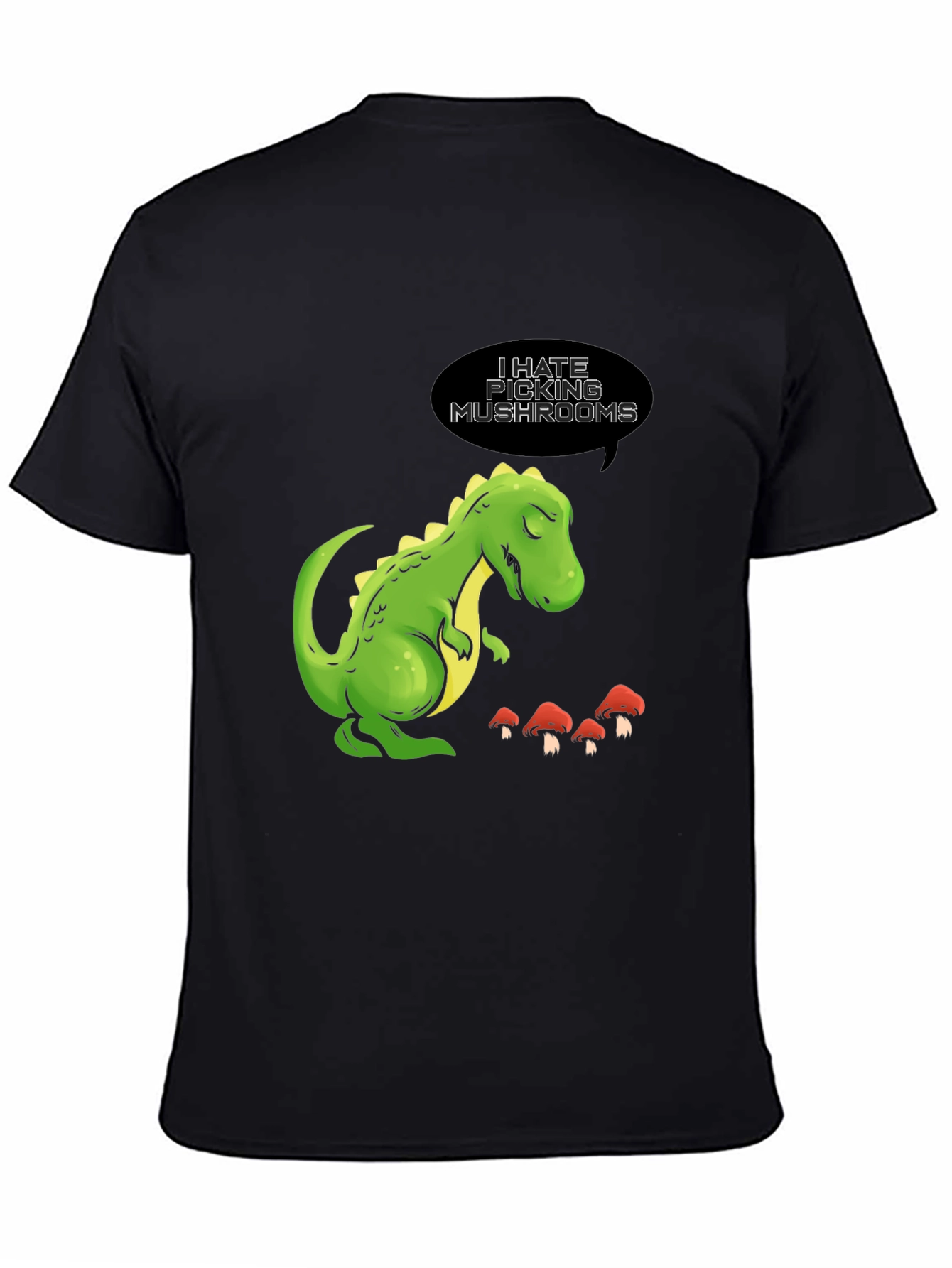 Black Funny Dinosaur T-Shirt - I Hate Picking Mushrooms view 4