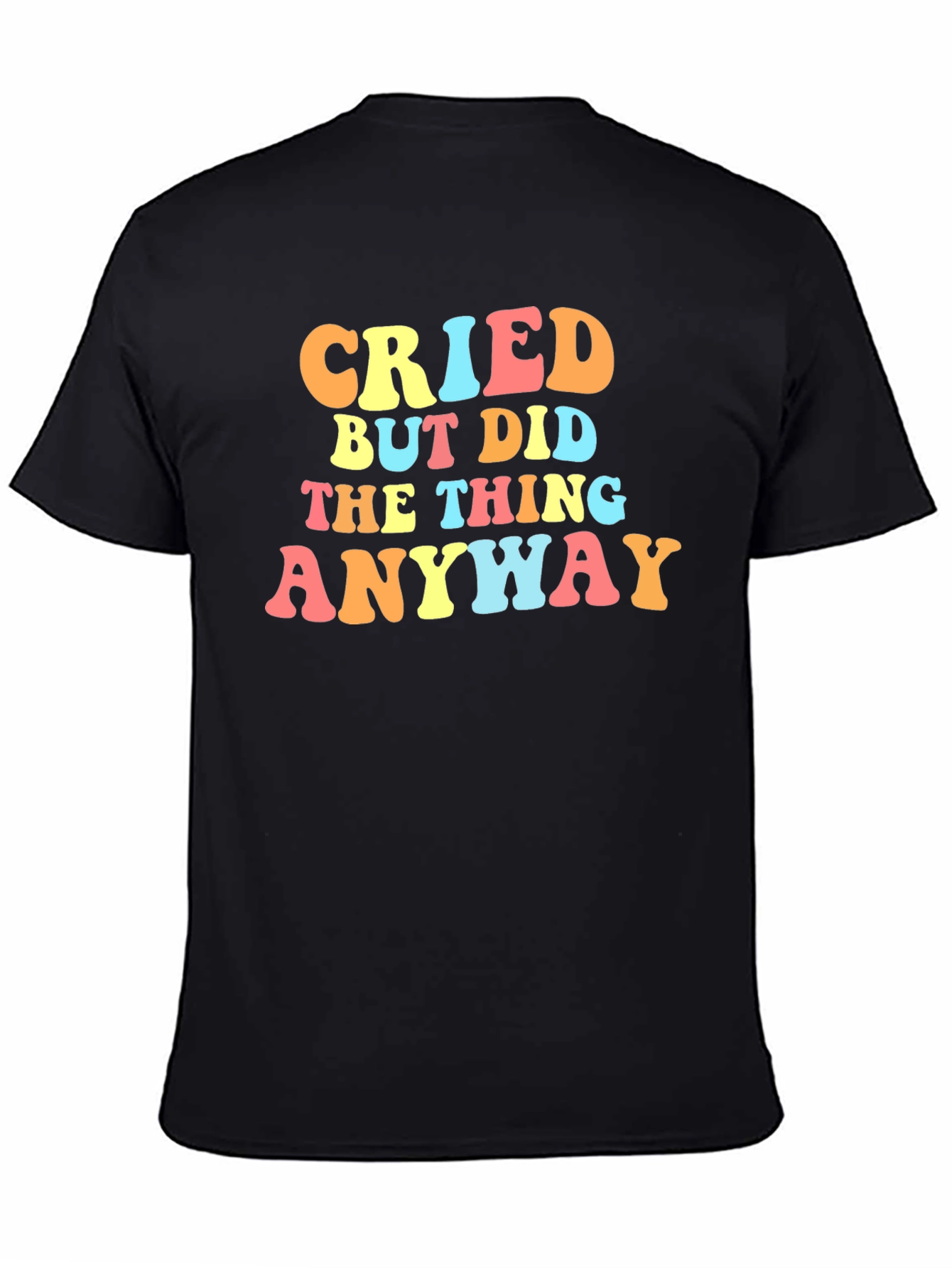 Black Cried But Did The Thing Anyway Graphic Tee view 4