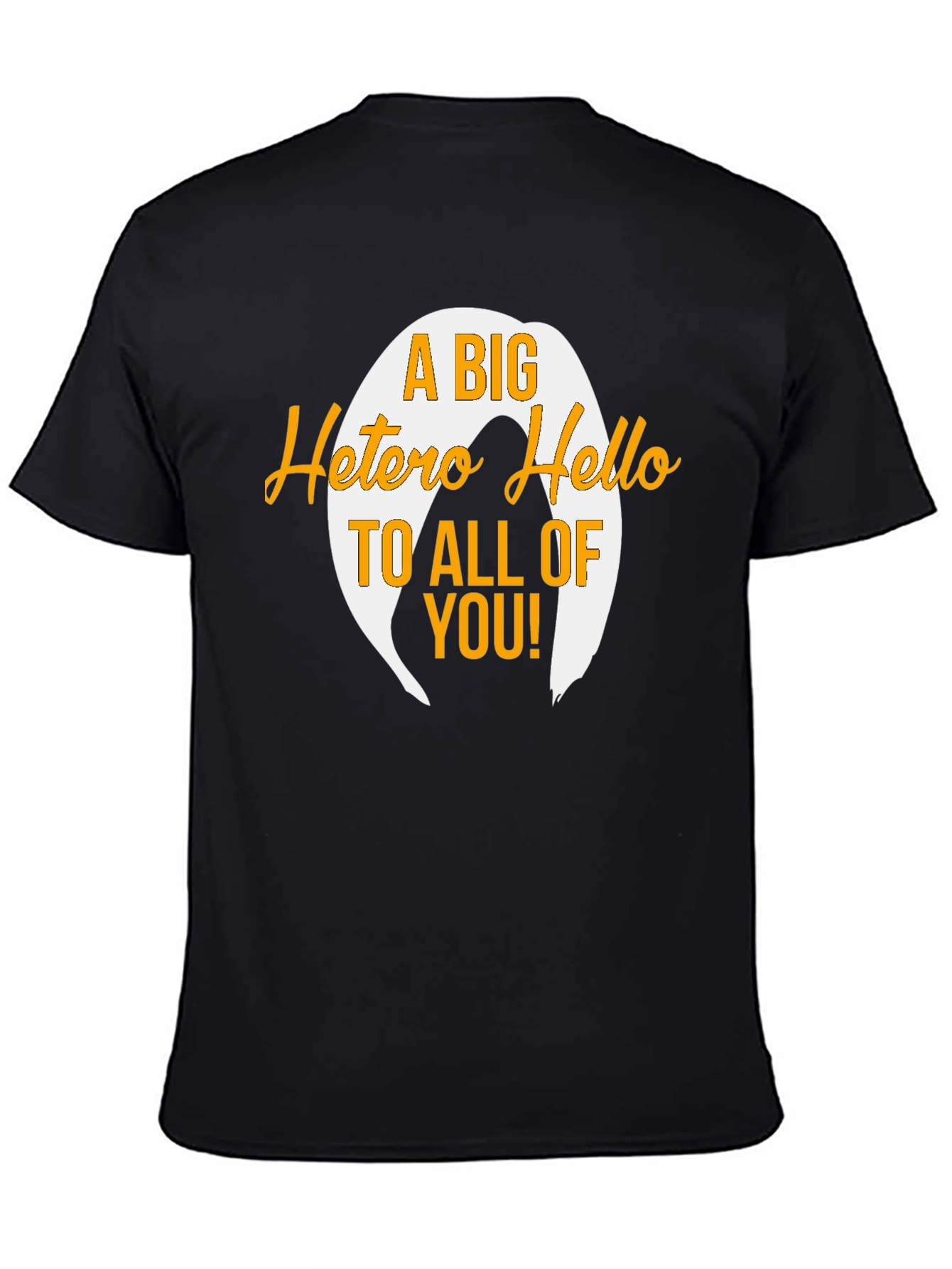 Black A Big Hetero Hello Black T-Shirt view 4