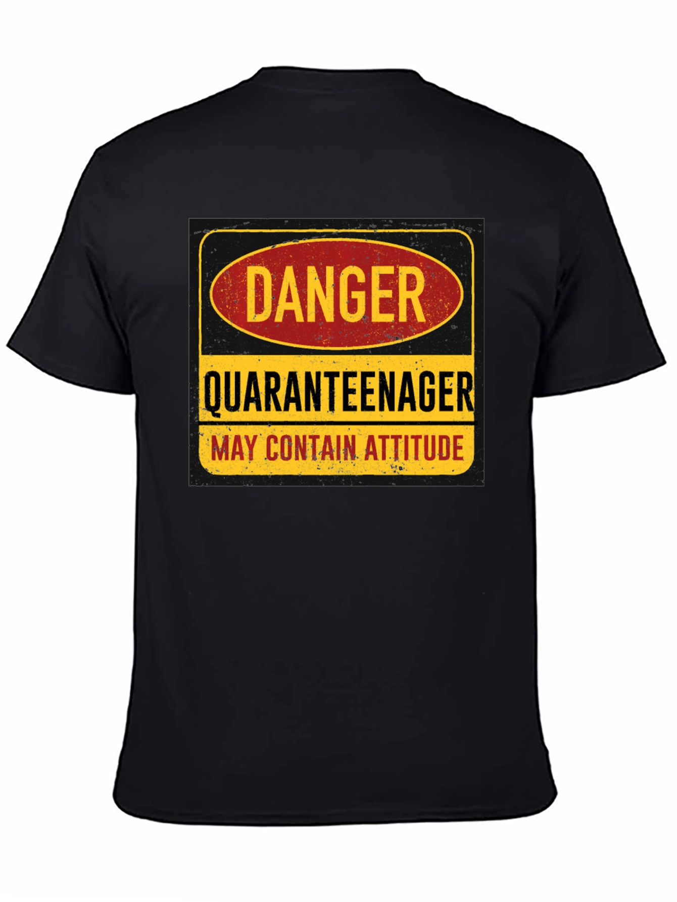 Danger Quaranteenager T-Shirt: May Contain Attitude - 4