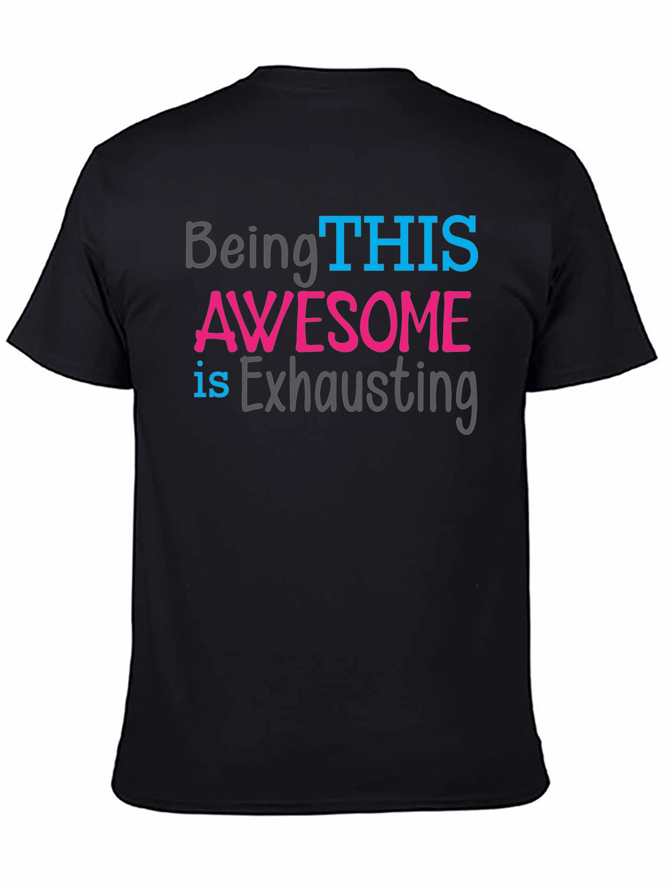 Black Awesome Exhausting Graphic T-Shirt view 4