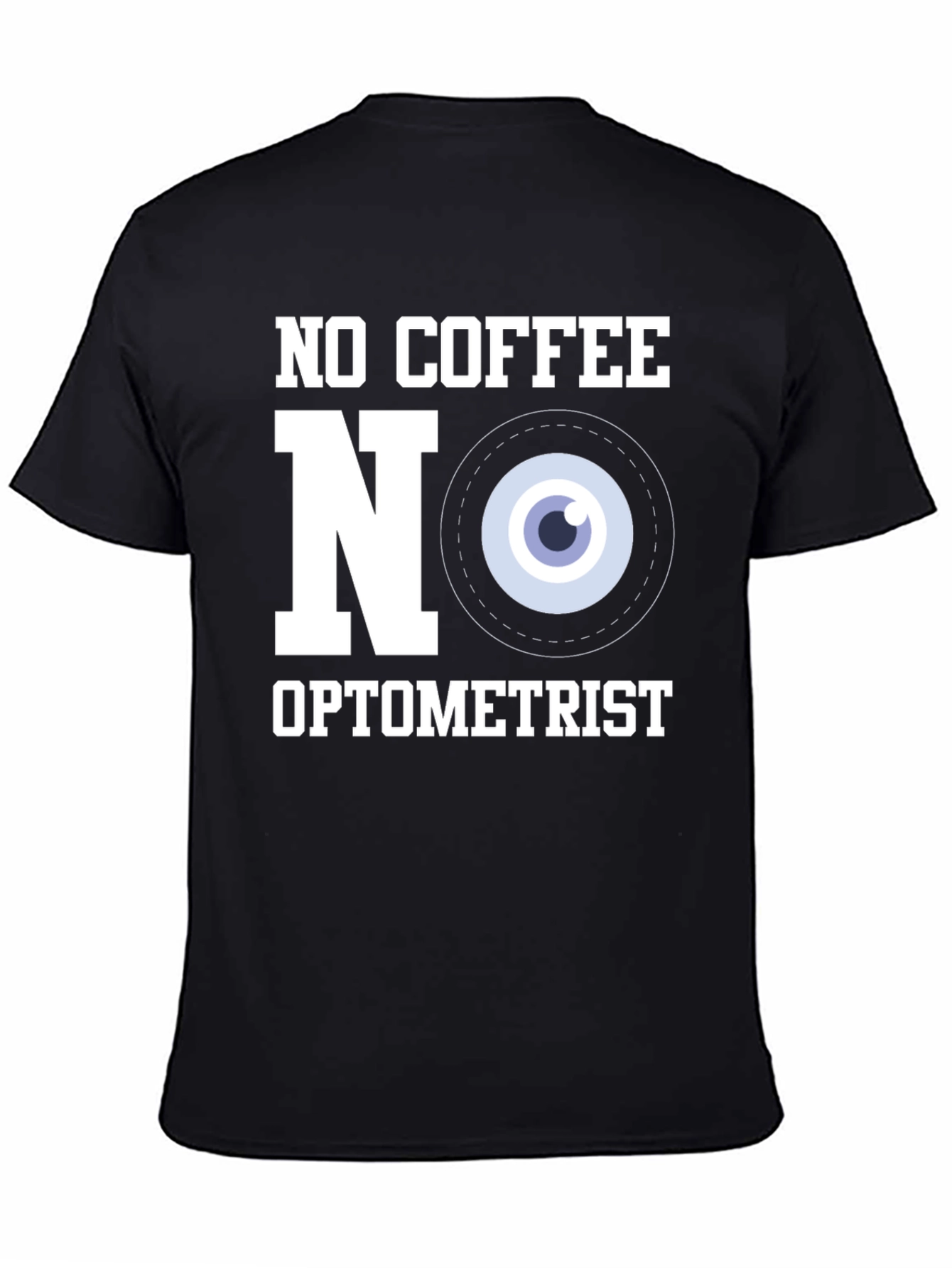 No Coffee No Optometrist T-Shirt - 4
