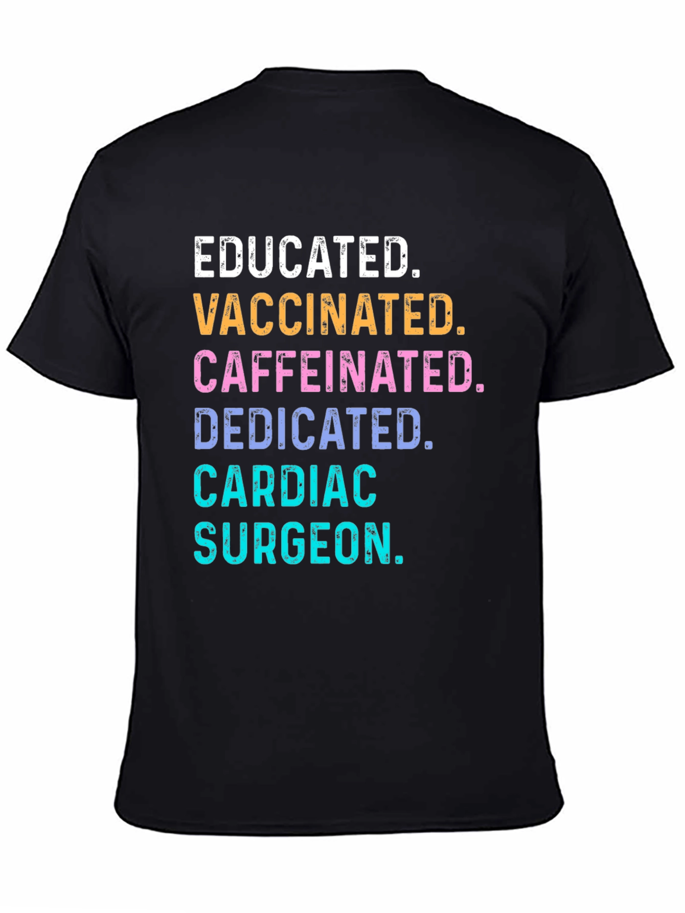 Black Educated Vaccinated Cardiac Surgeon T-Shirt view 4