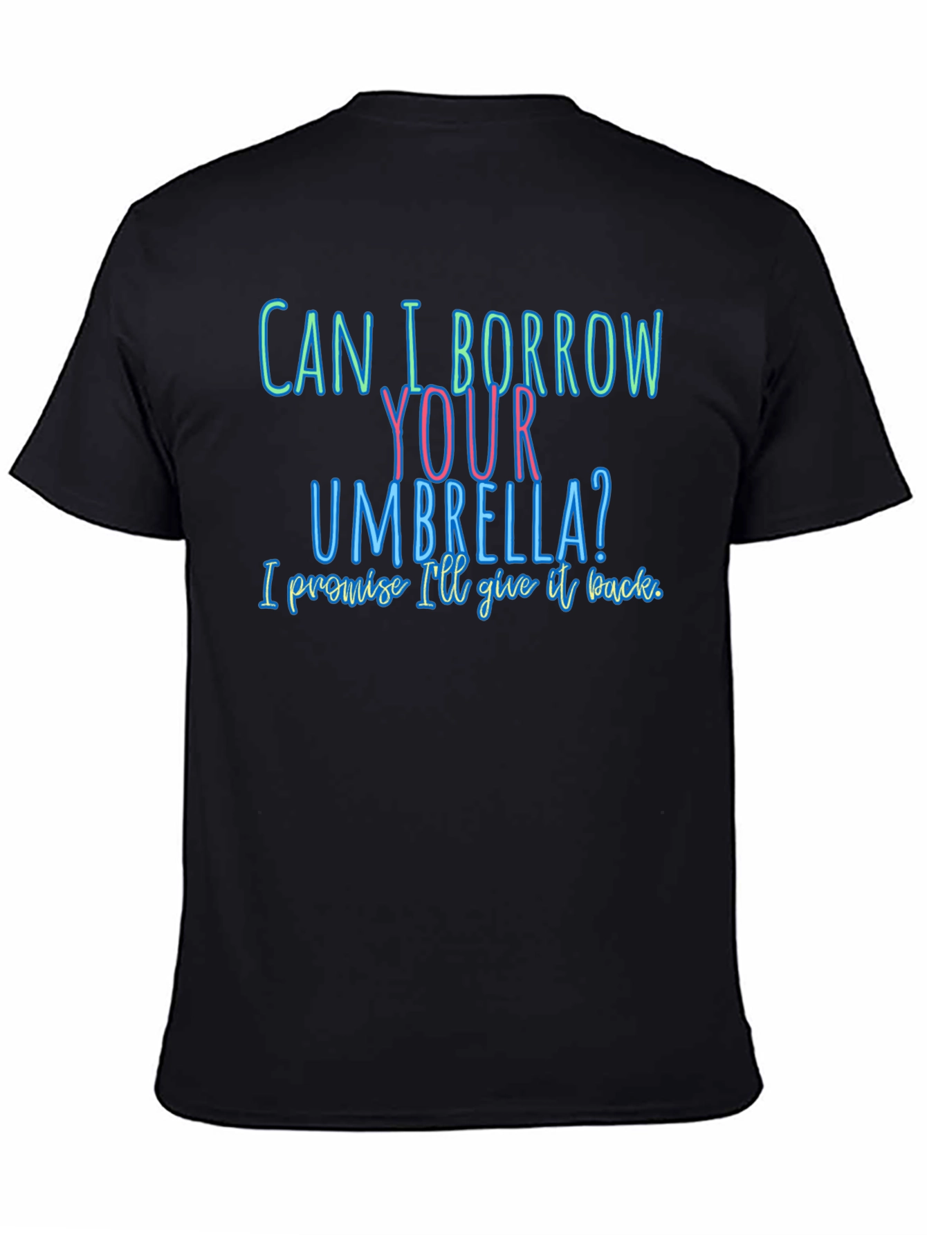 Black Funny T-Shirt: Can I Borrow Your Umbrella? view 4