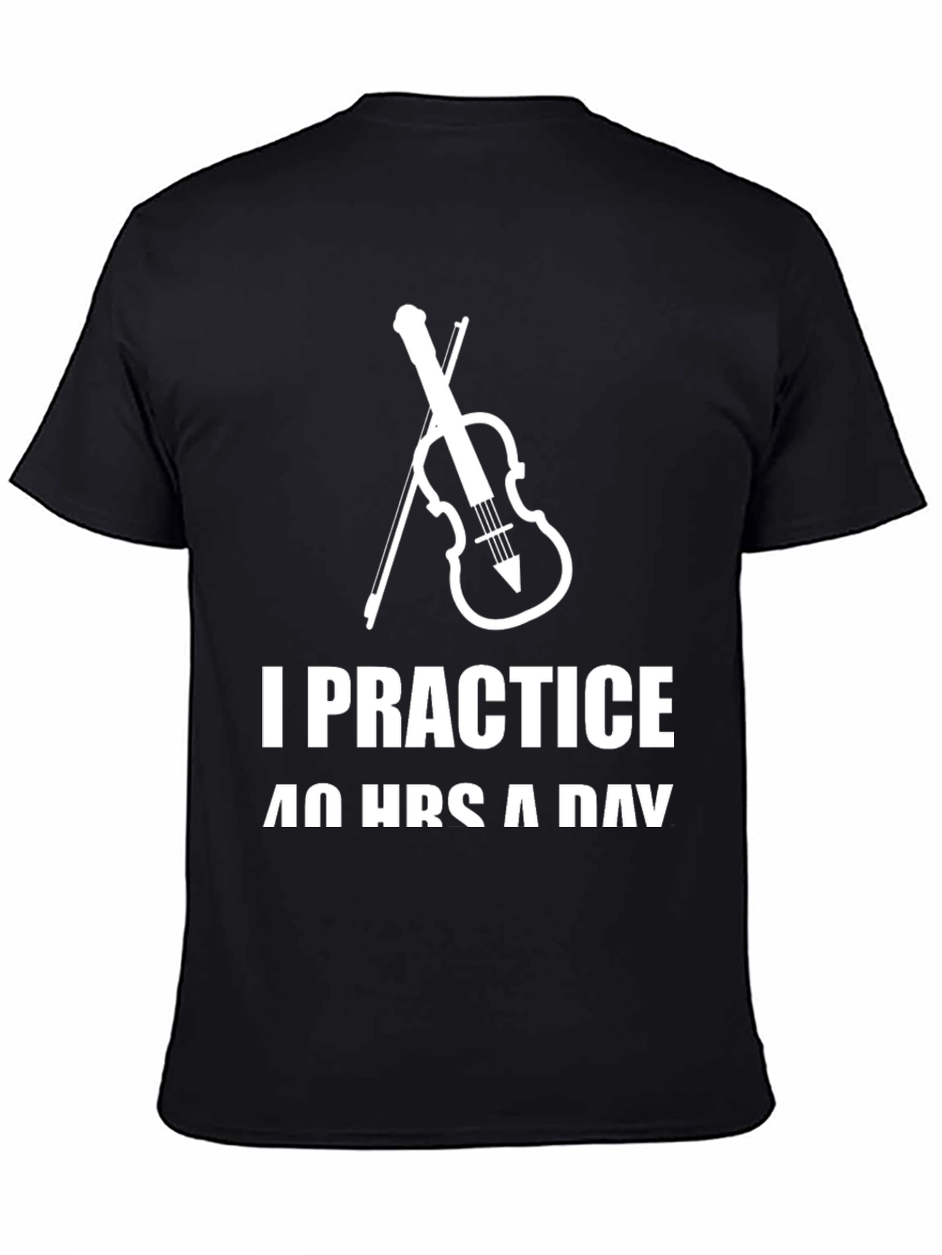 Black I Practice 40 Hours a Day T-Shirt view 4