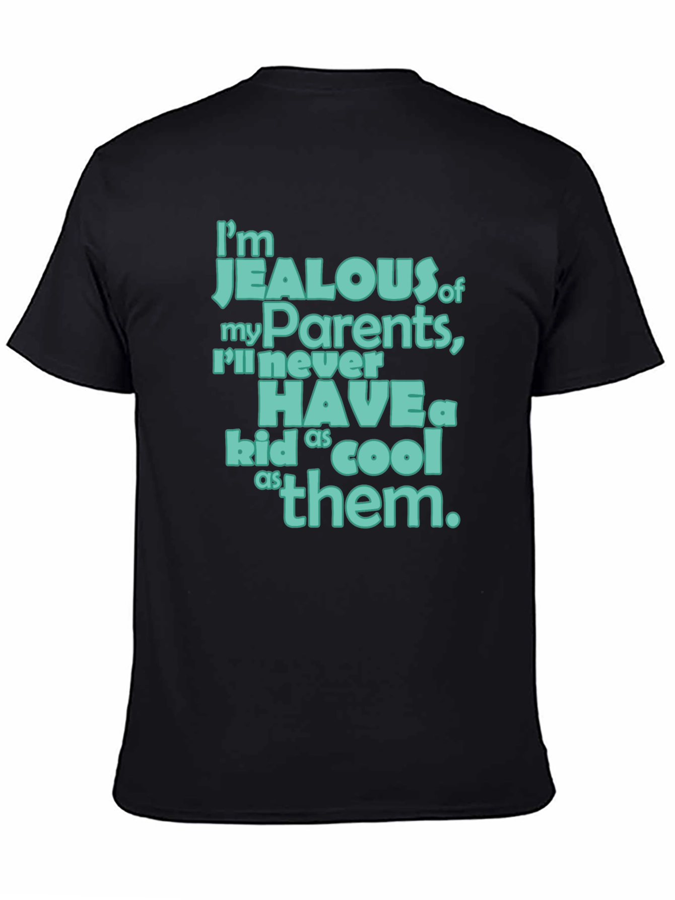 Black Jealous of My Parents T-Shirt view 4