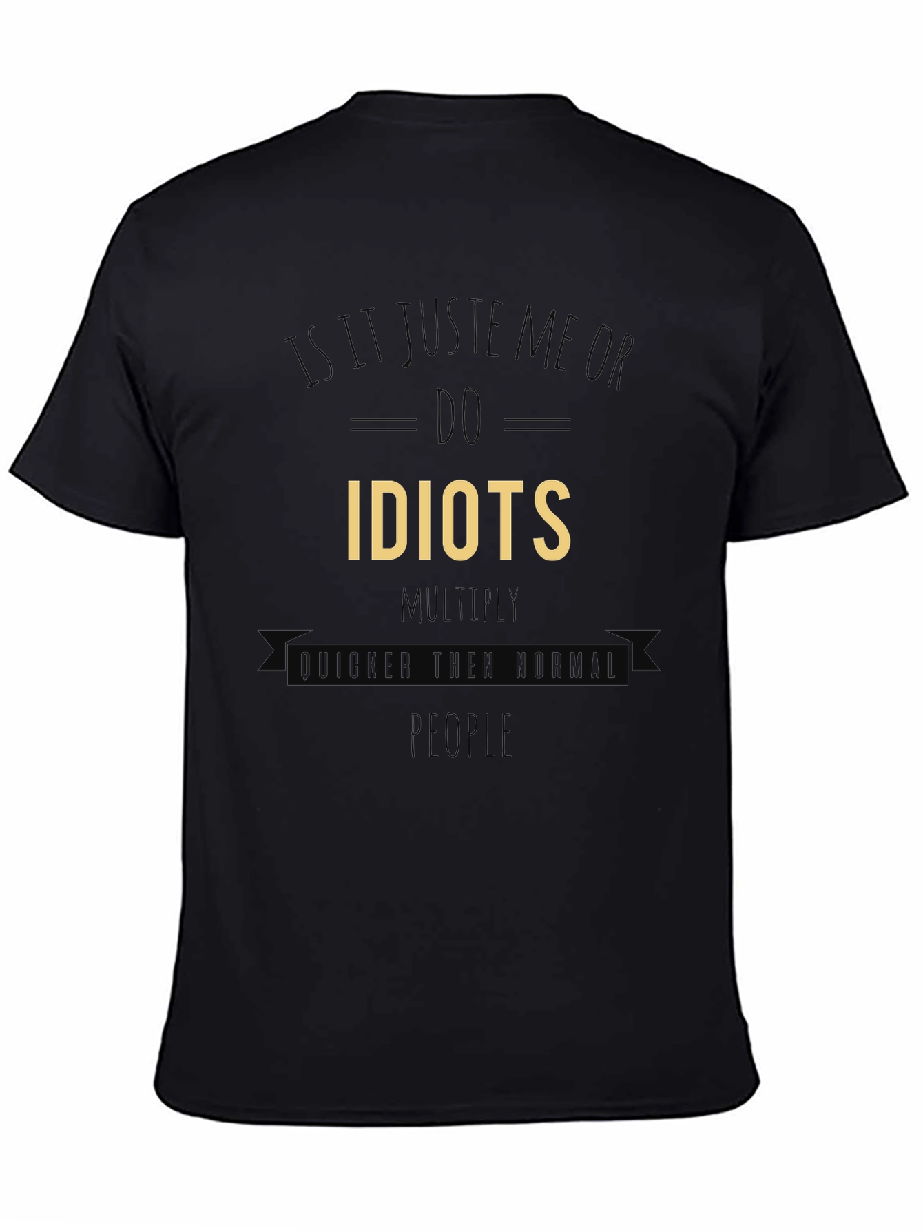 Black Funny Idiots Multiply T-Shirt view 4