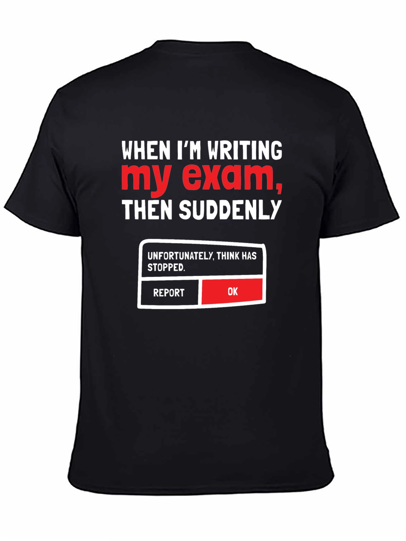 Black Funny Exam T-Shirt - Think Has Stopped view 4