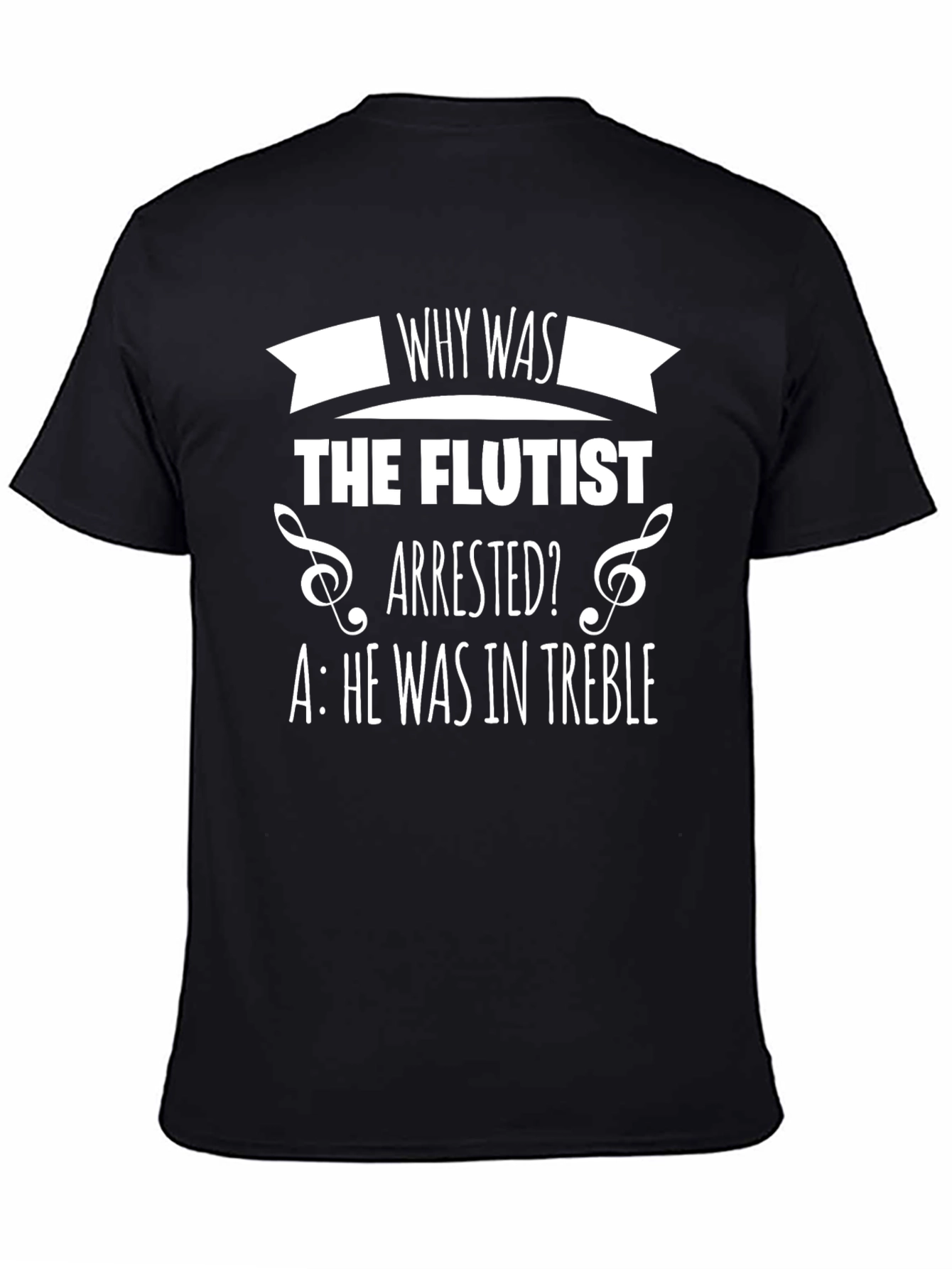 Black Funny Flutist Treble Pun T-Shirt view 4