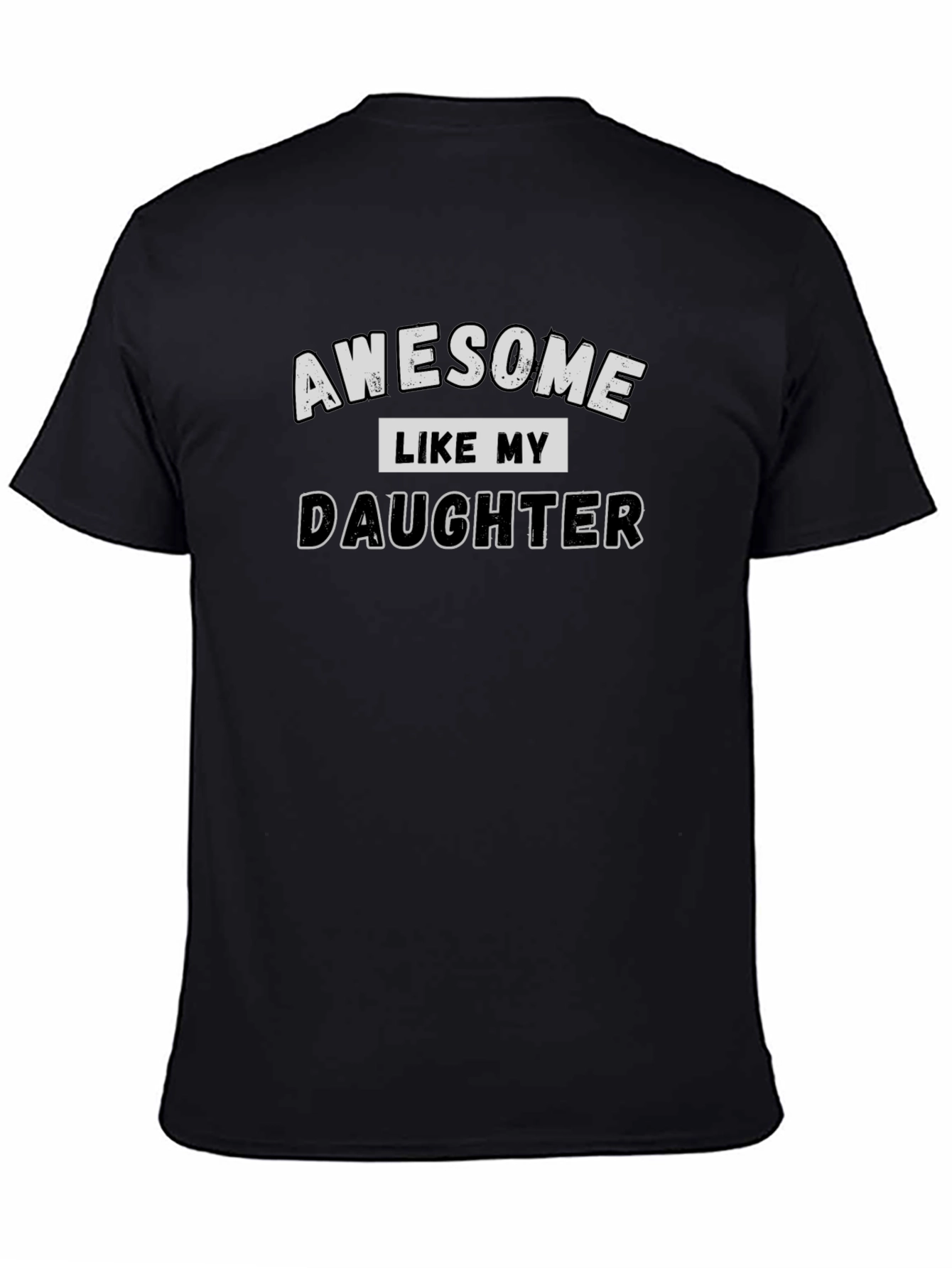 Black Awesome Like My Daughter Graphic Tee view 4