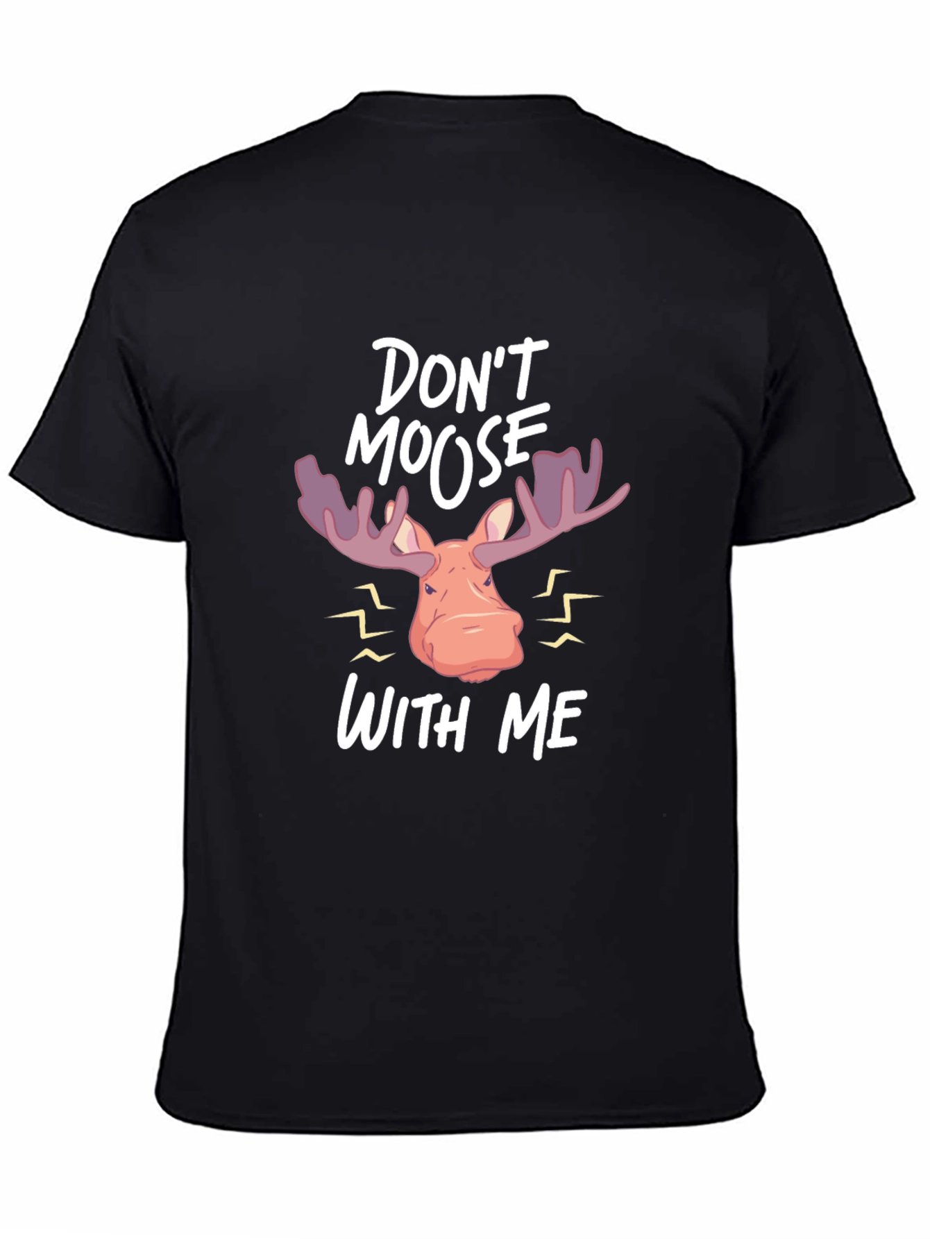 Black Don't Moose With Me T-Shirt view 4