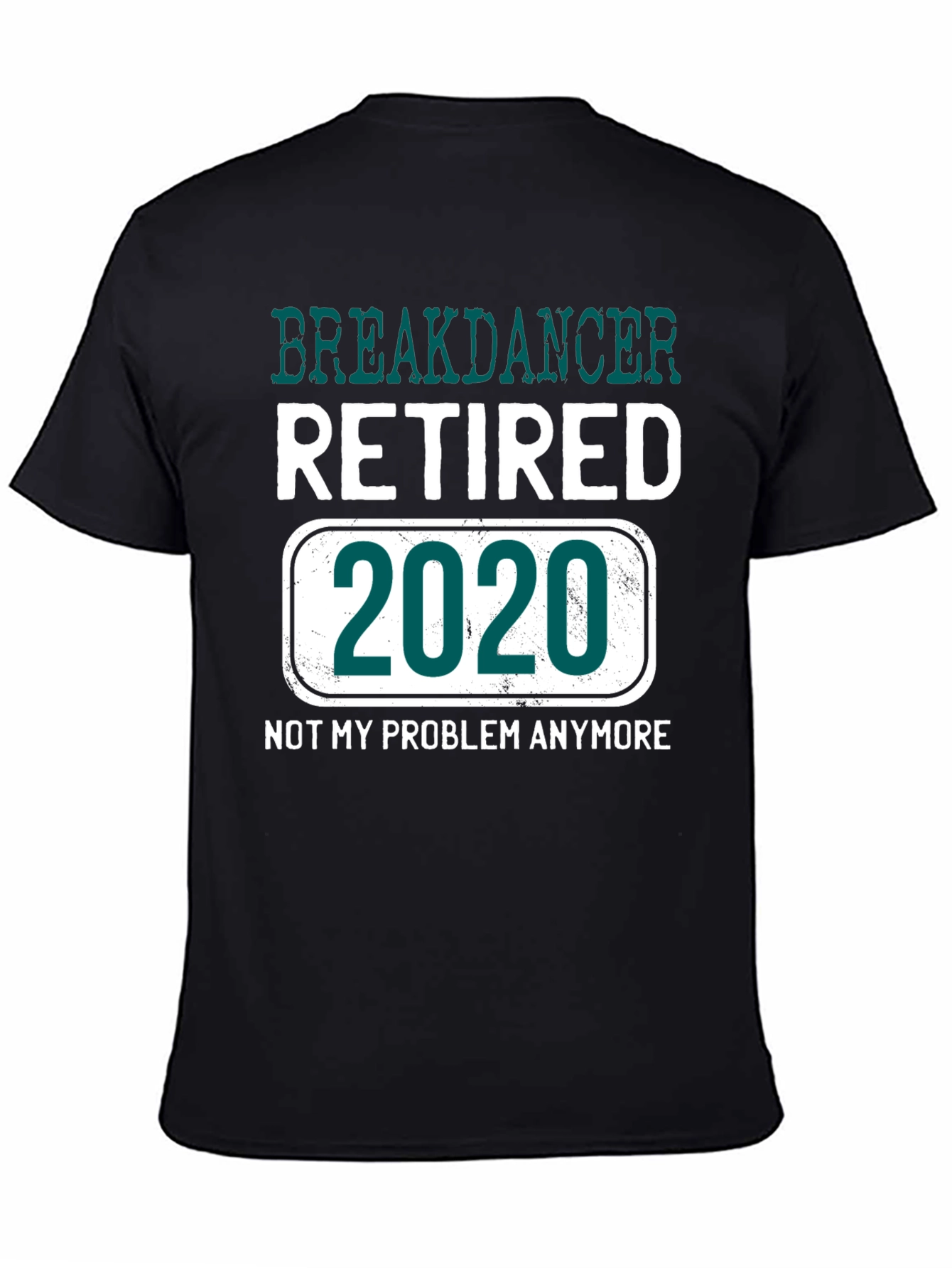 Black Retired Breakdancer 2020 T-Shirt view 4