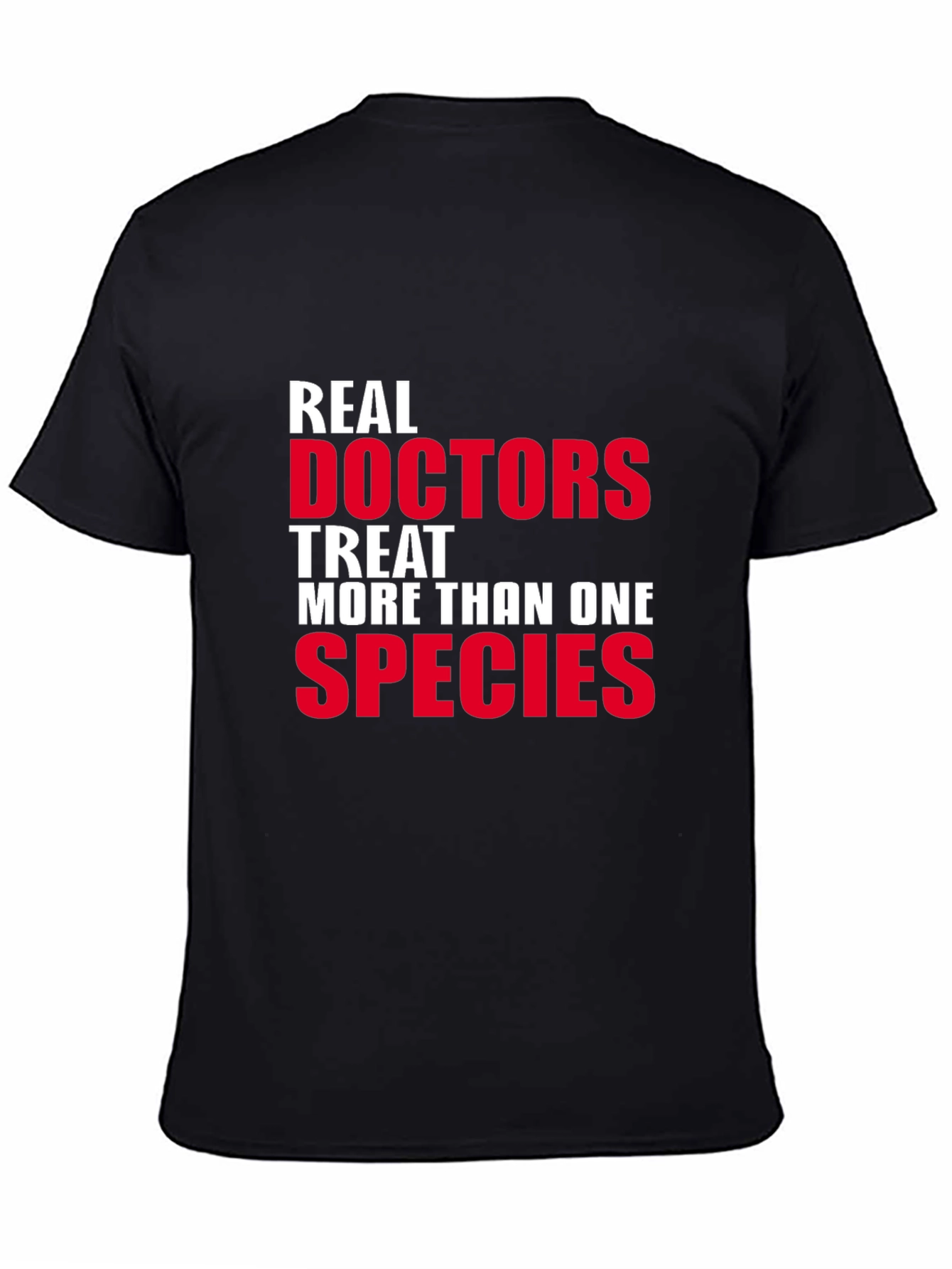 Black Real Doctors Treat More Than One Species T-Shirt view 4