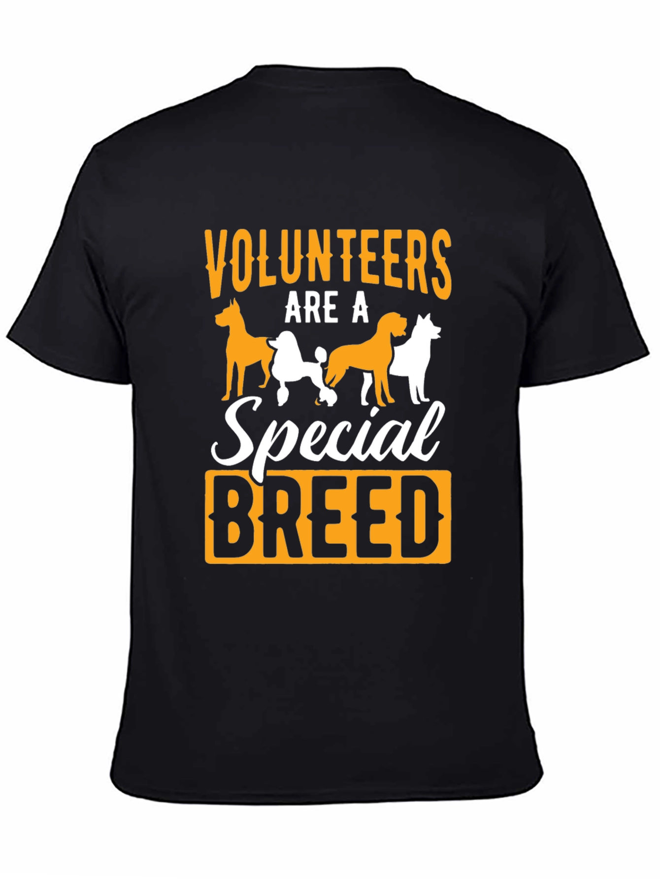 Volunteers Are a Special Breed Graphic T-Shirt - 4