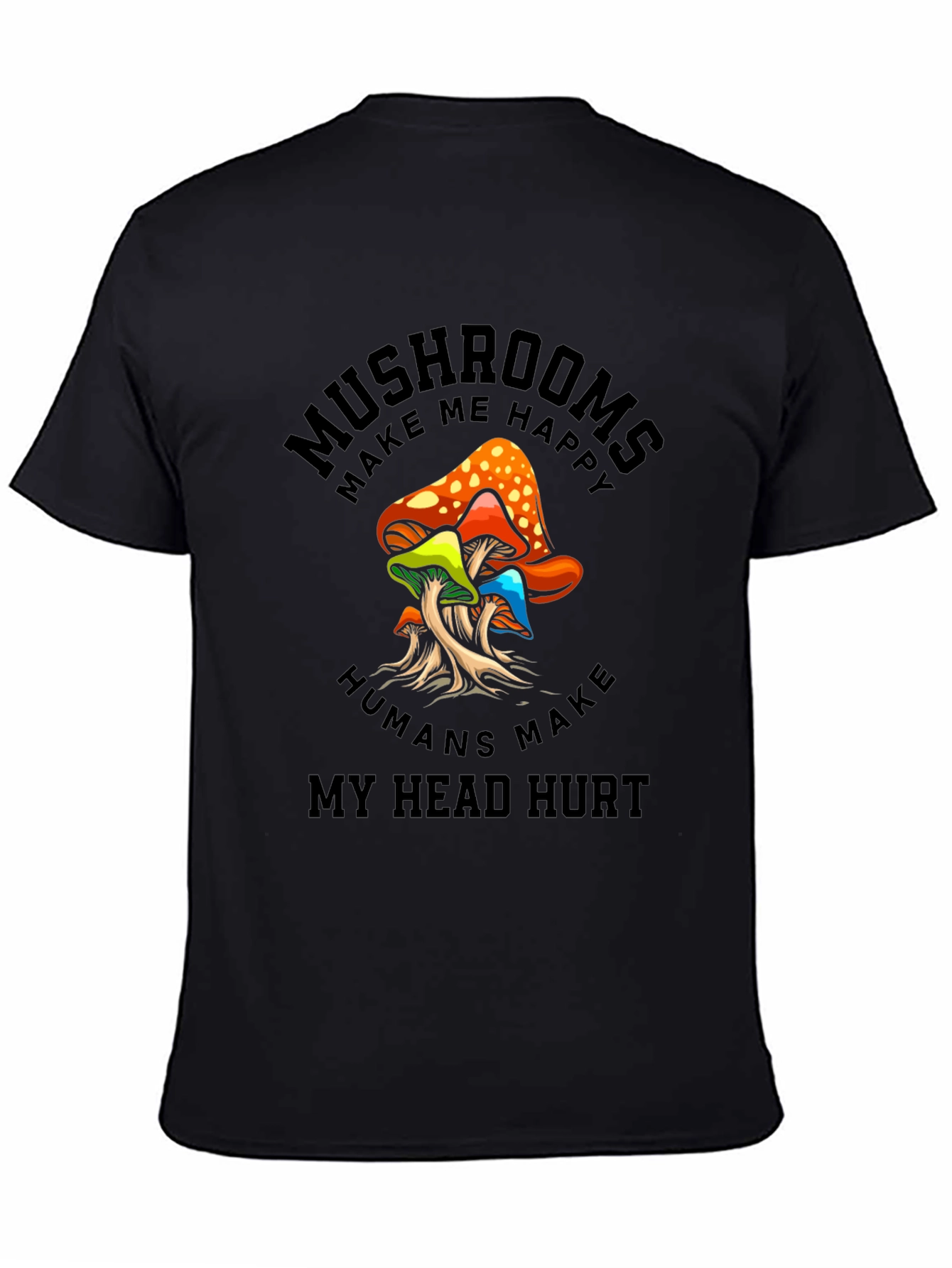 Black Mushrooms Make Me Happy Graphic T-Shirt view 4