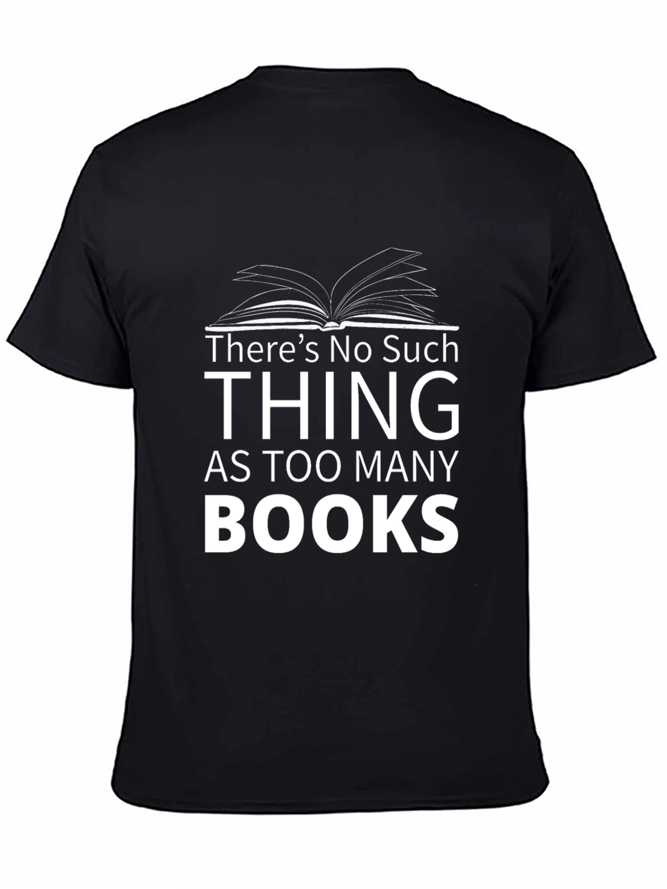 Book Lover's Tee: No Such Thing As Too Many Books - 4