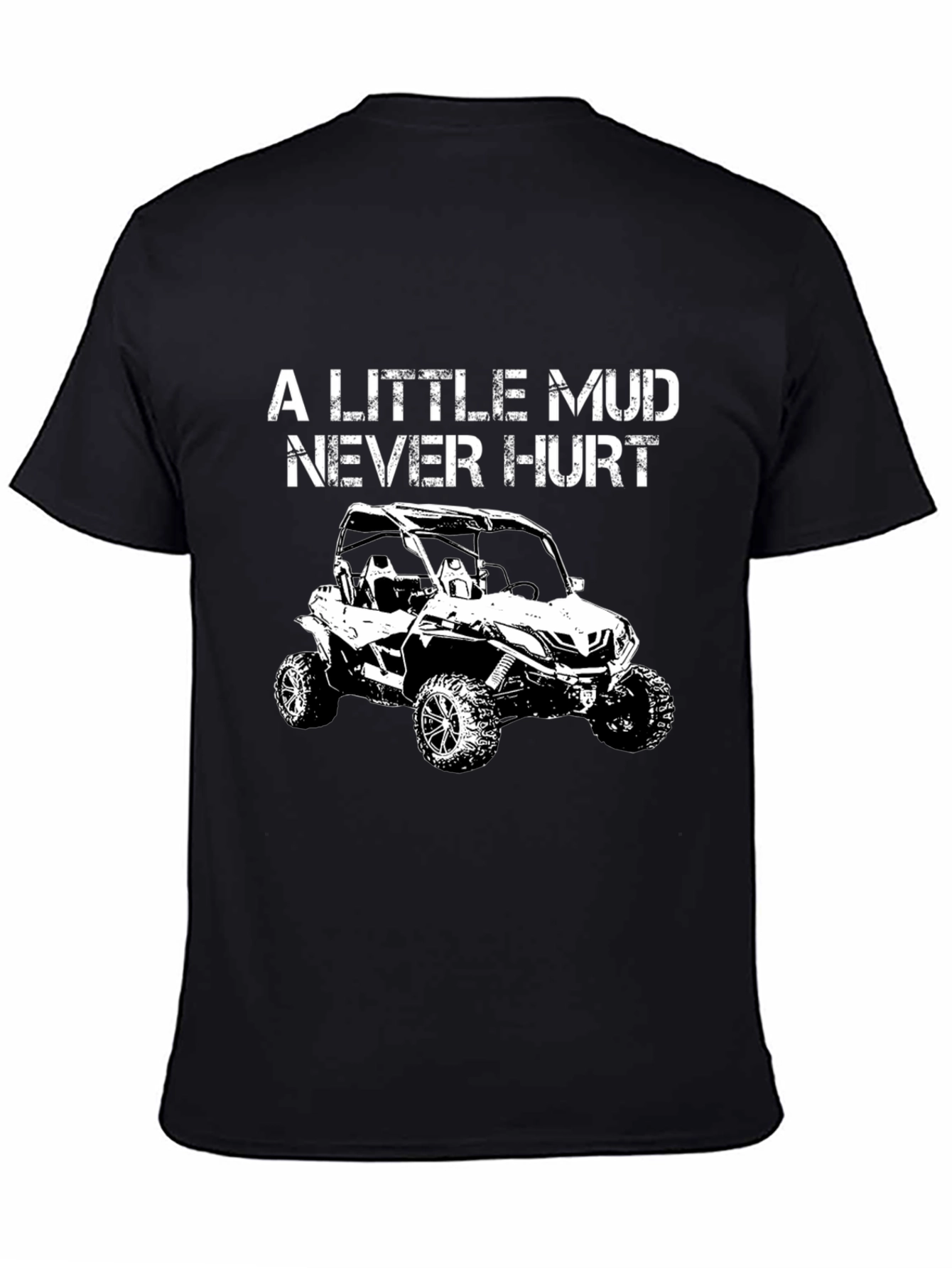 Black A Little Mud Never Hurt T-Shirt view 4