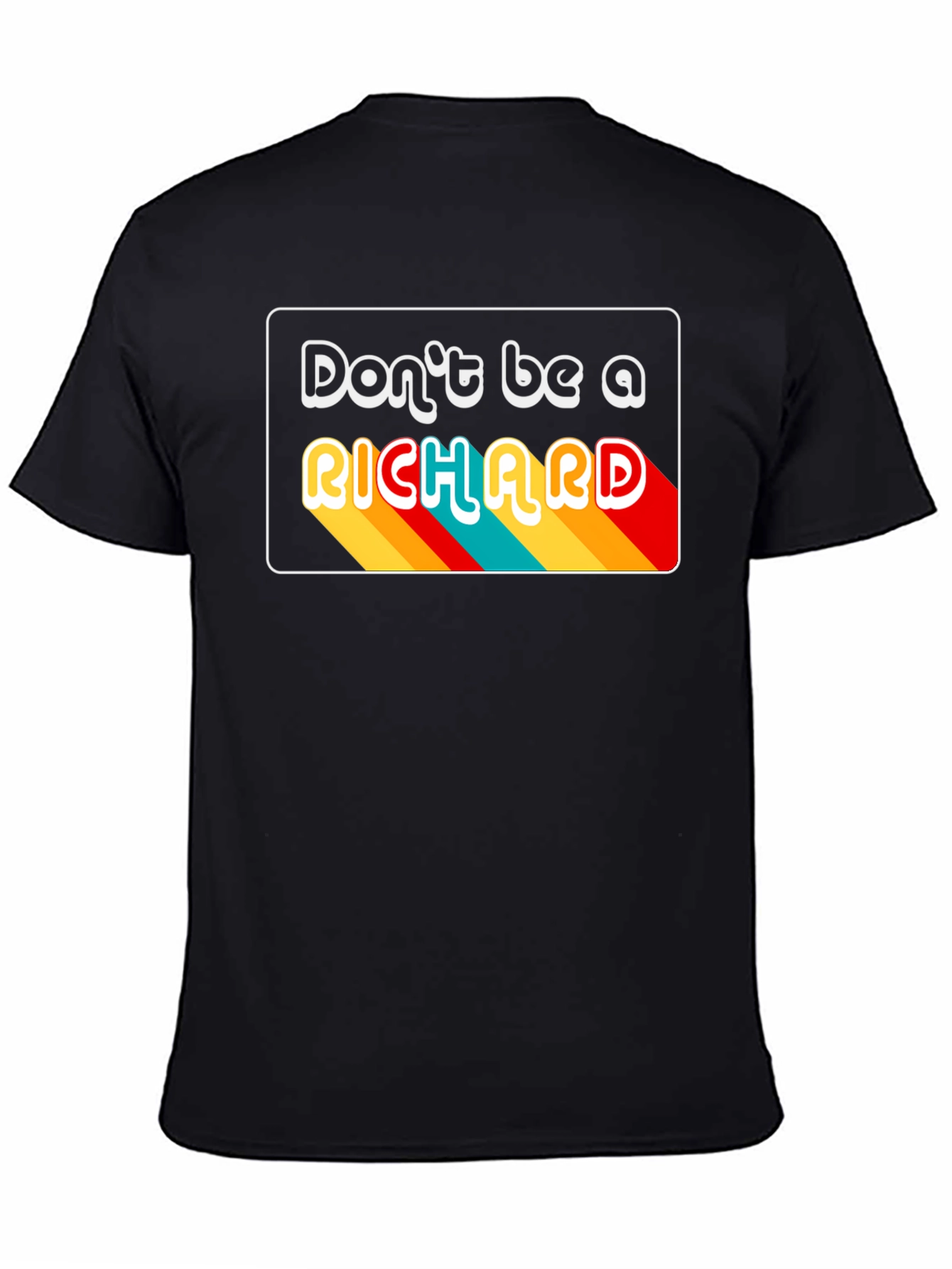 Black Don't Be A Richard Black Graphic T-Shirt view 4