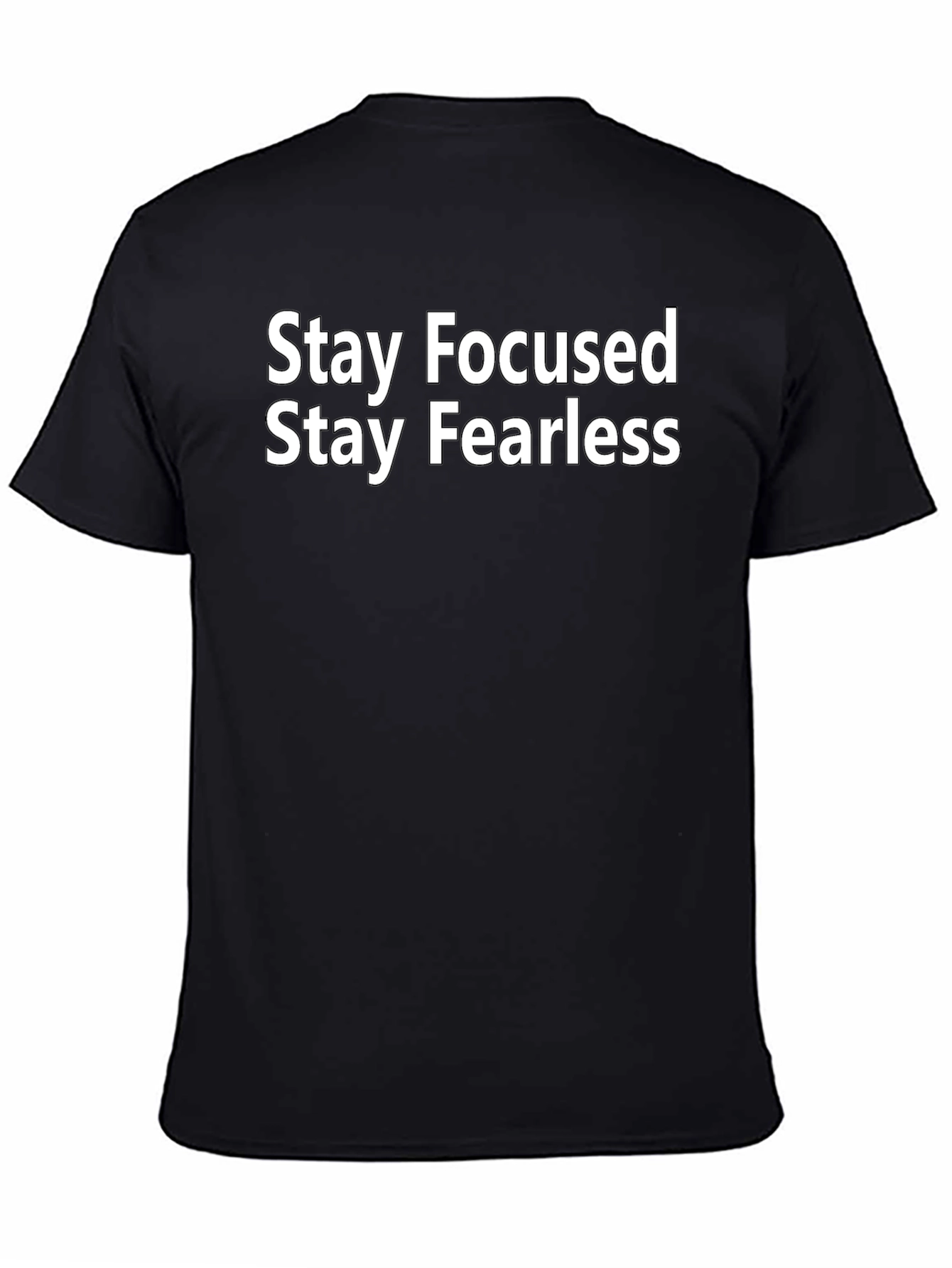 Black Stay Focused Stay Fearless Black T-Shirt view 4
