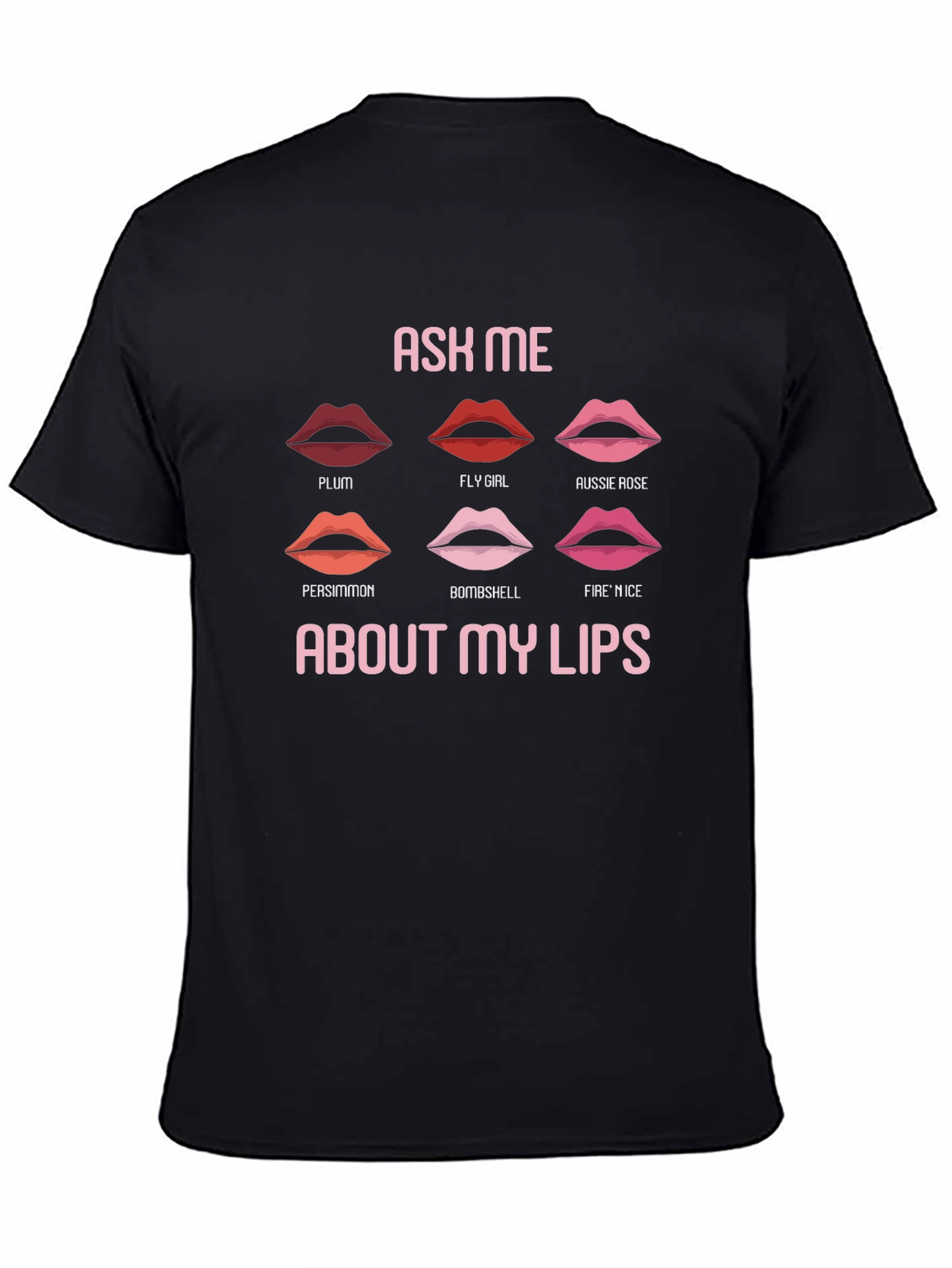 Black Ask Me About My Lips Graphic Tee - Fun Lip Shade Names T-Shirt view 4