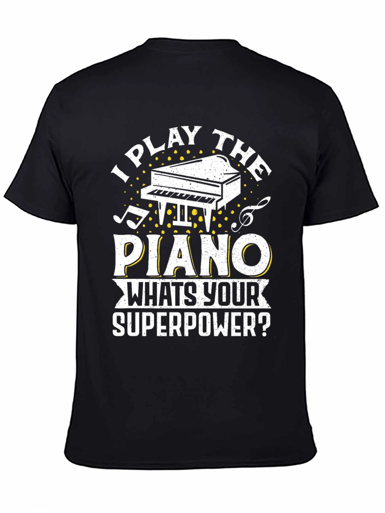 Black I Play the Piano T-Shirt - Musician Superpower Tee view 4