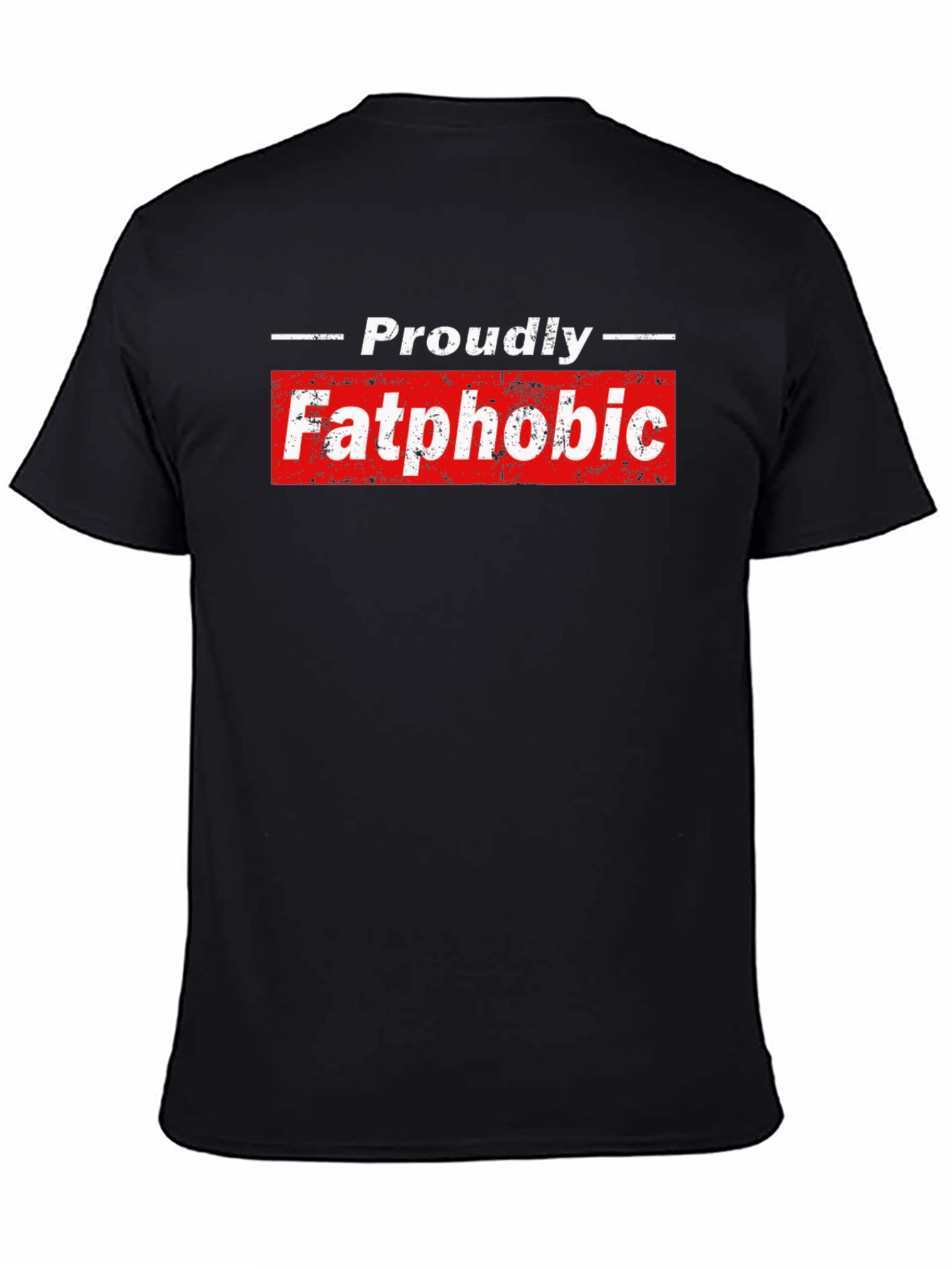 Black Proudly Fatphobic Graphic Tee - Bold Statement Shirt view 4