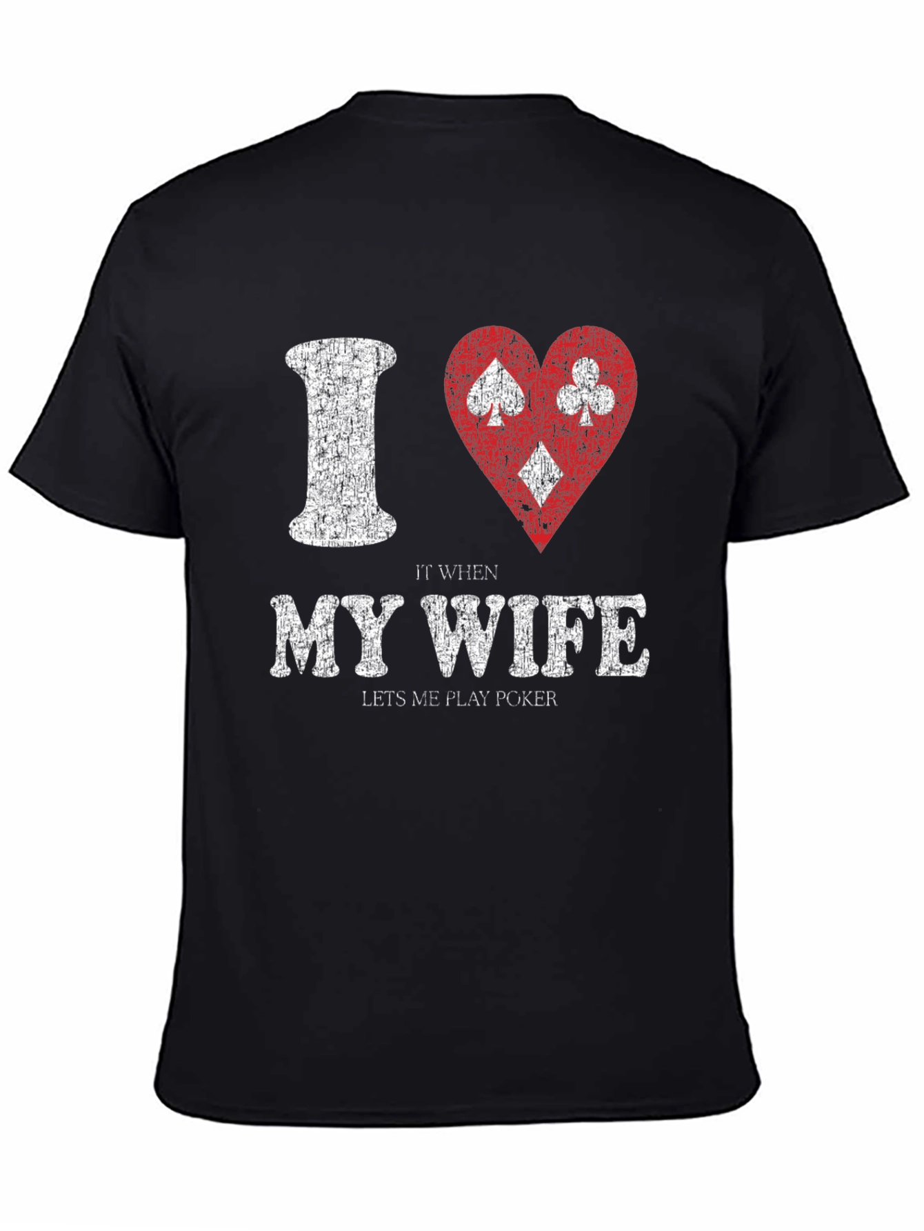 Black Funny Poker T-Shirt: I Love It When My Wife Lets Me Play view 4