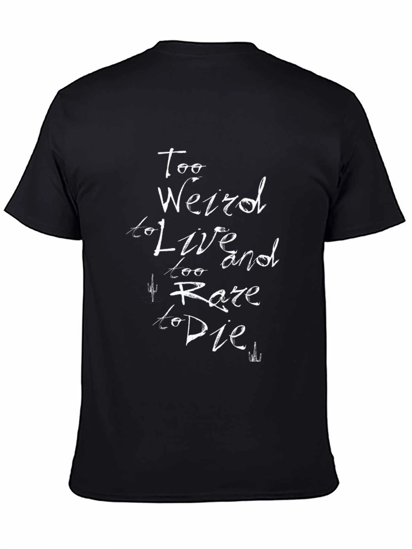 Black Too Weird to Live T-Shirt - Black Graphic Tee view 4
