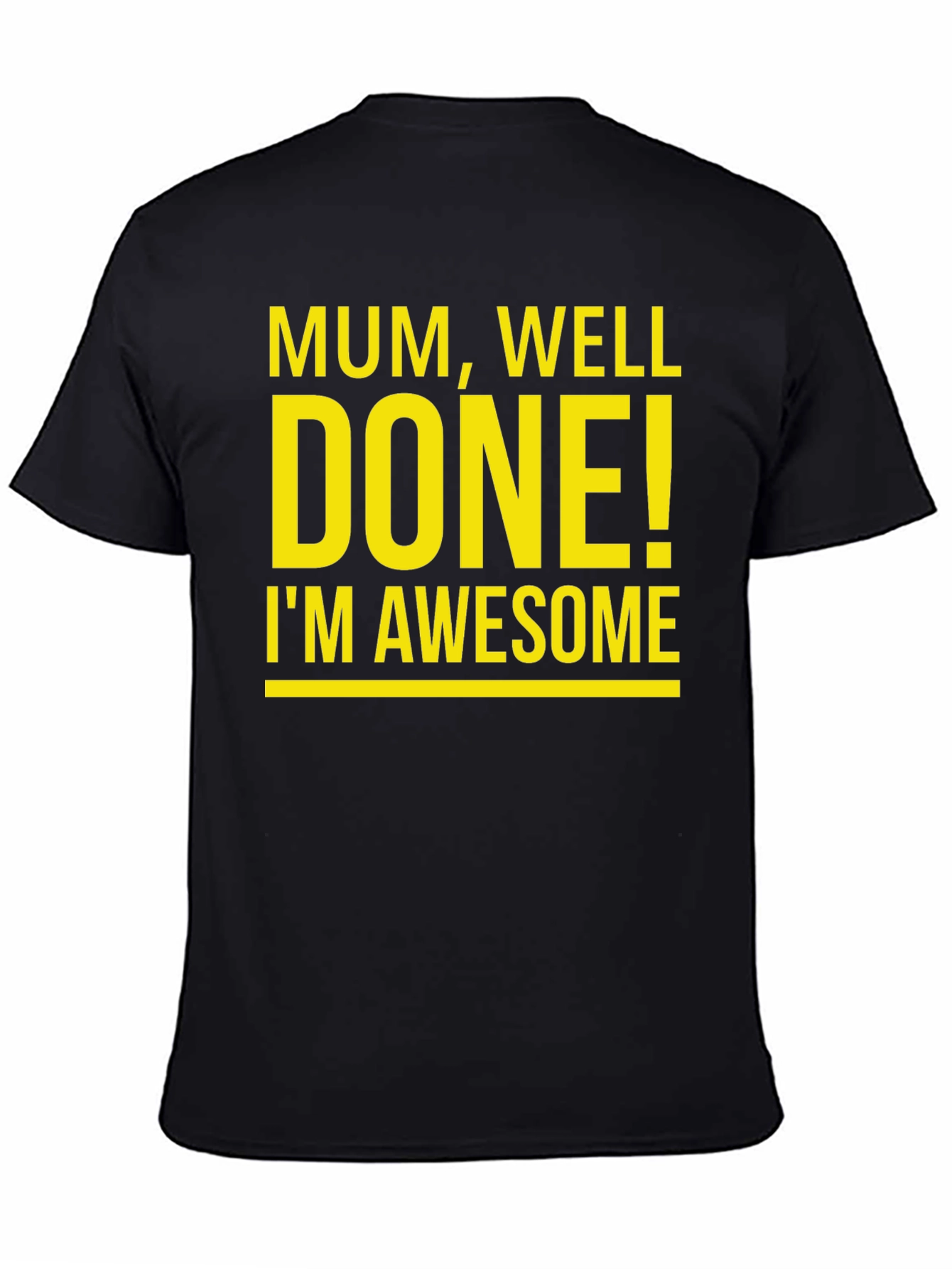 Black Mum Well Done I'm Awesome T-Shirt view 4