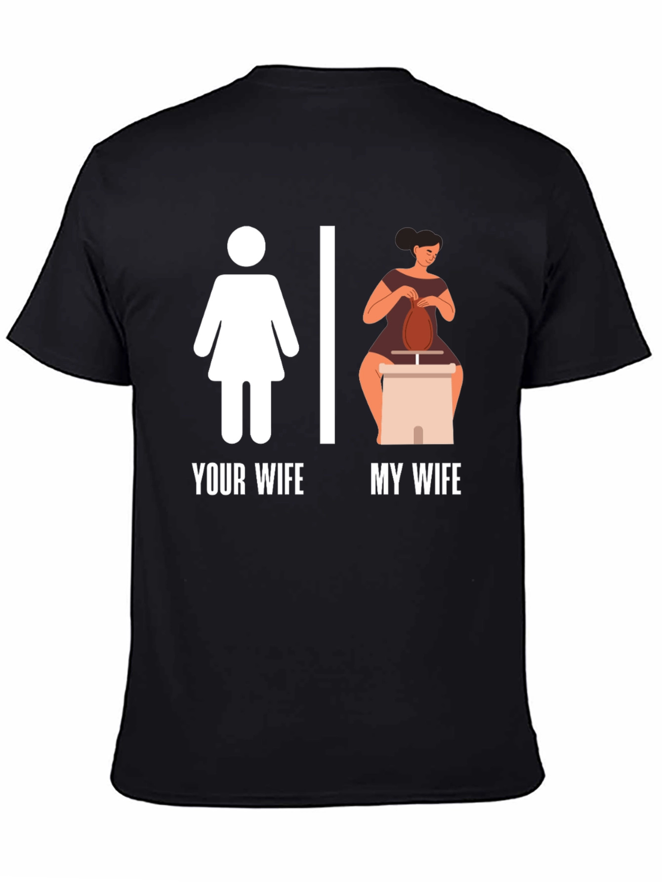 Black Your Wife My Wife T-Shirt Funny Pottery Graphic Tee view 4