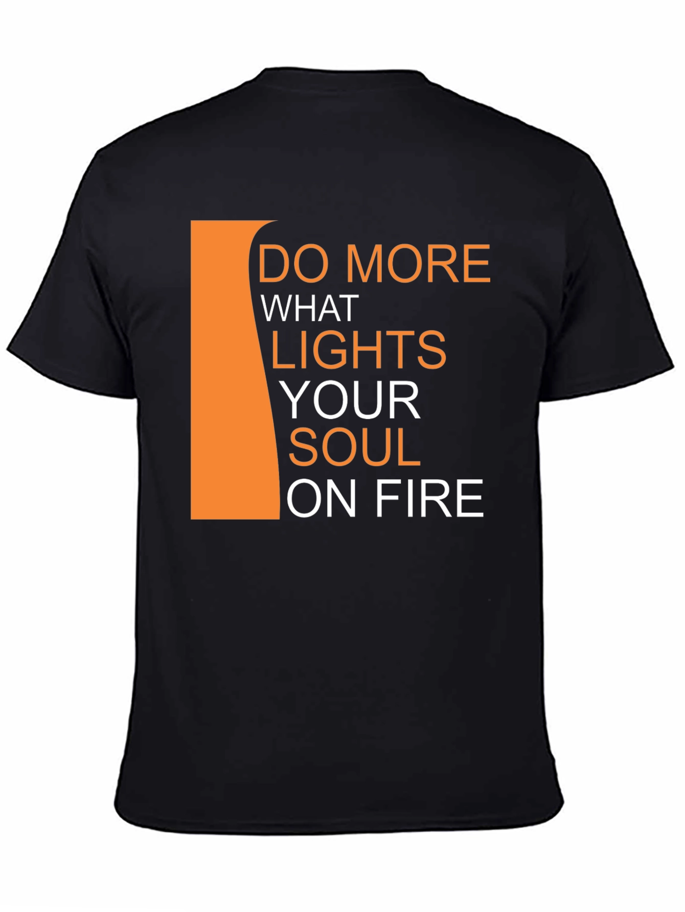 Black Inspirational Black T-Shirt - Do More What Lights Your Soul view 4