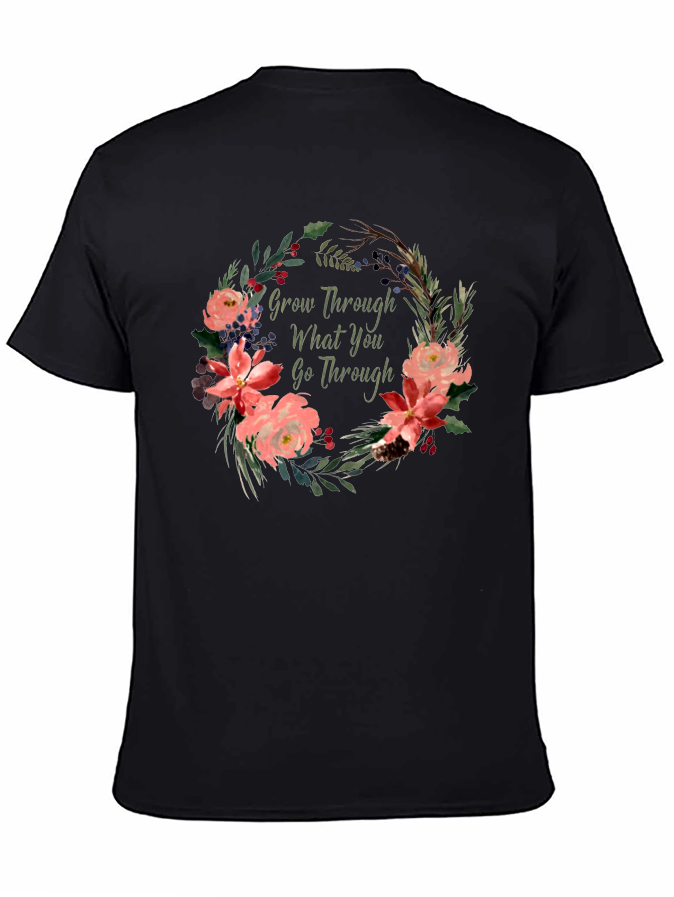 Black Floral Grow Through What You Go Through T-Shirt view 4
