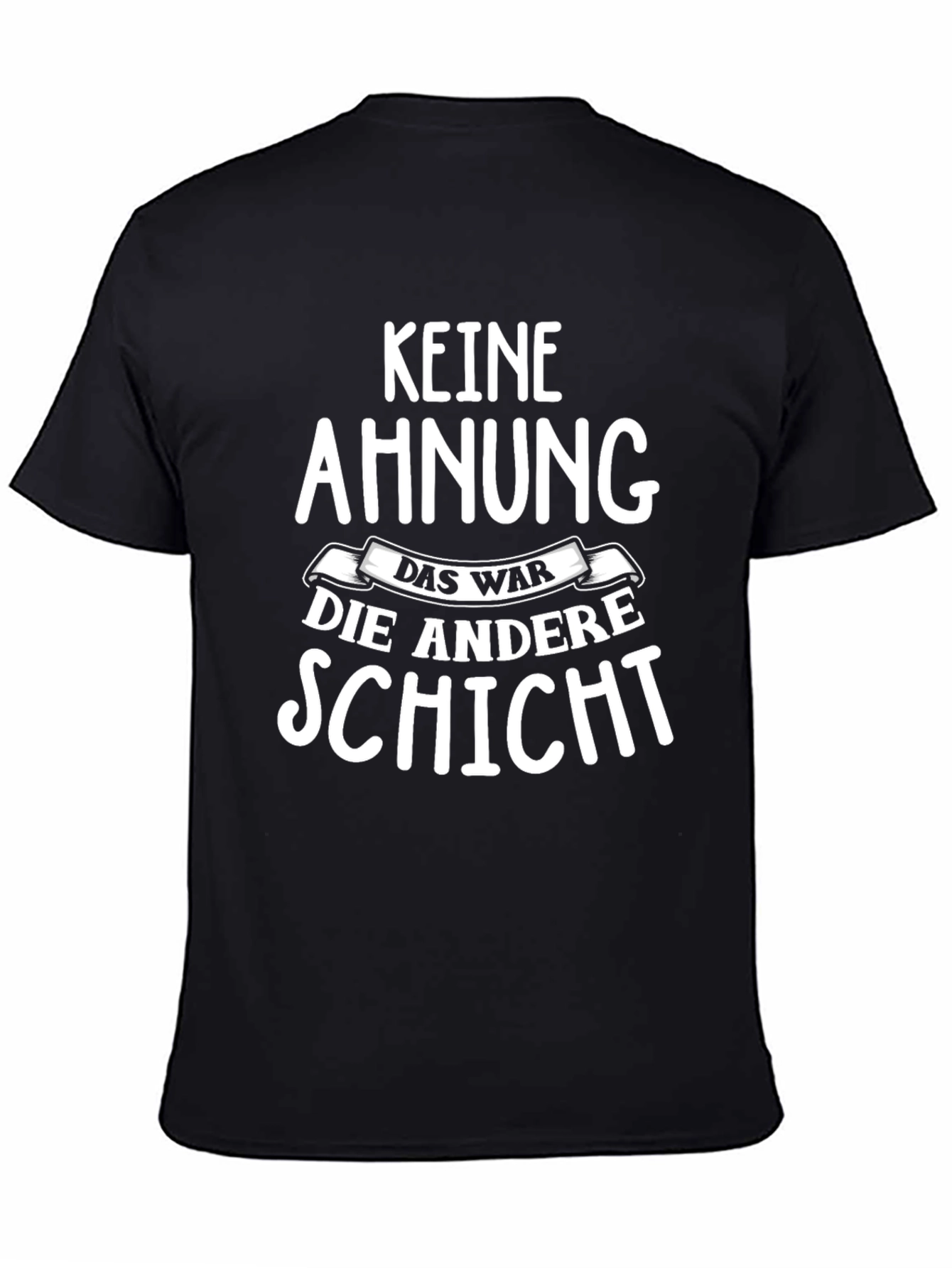 Black Funny German Saying T-Shirt - Keine Ahnung view 4