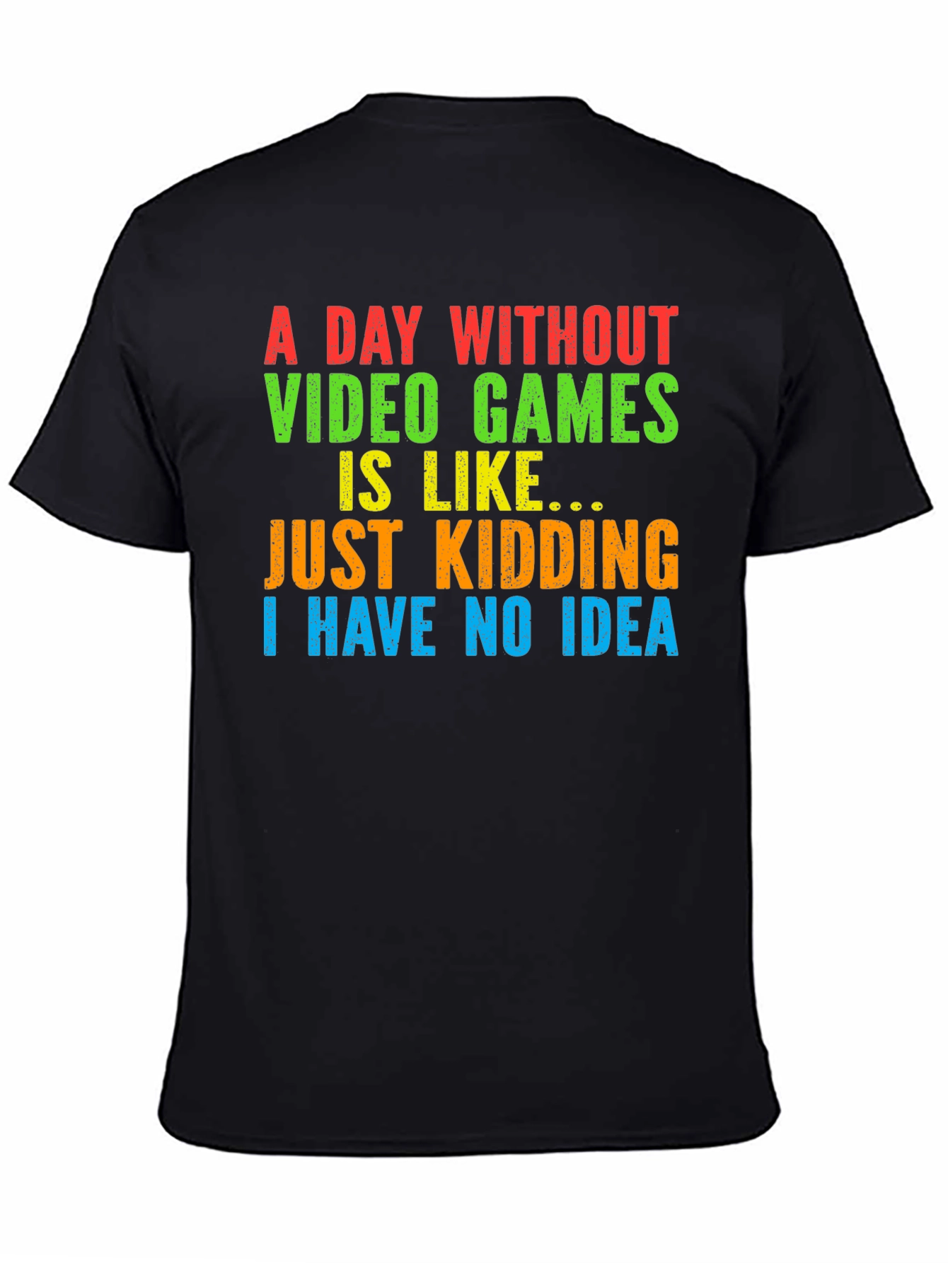 Black A Day Without Video Games T-Shirt - Funny Gamer Tee view 4