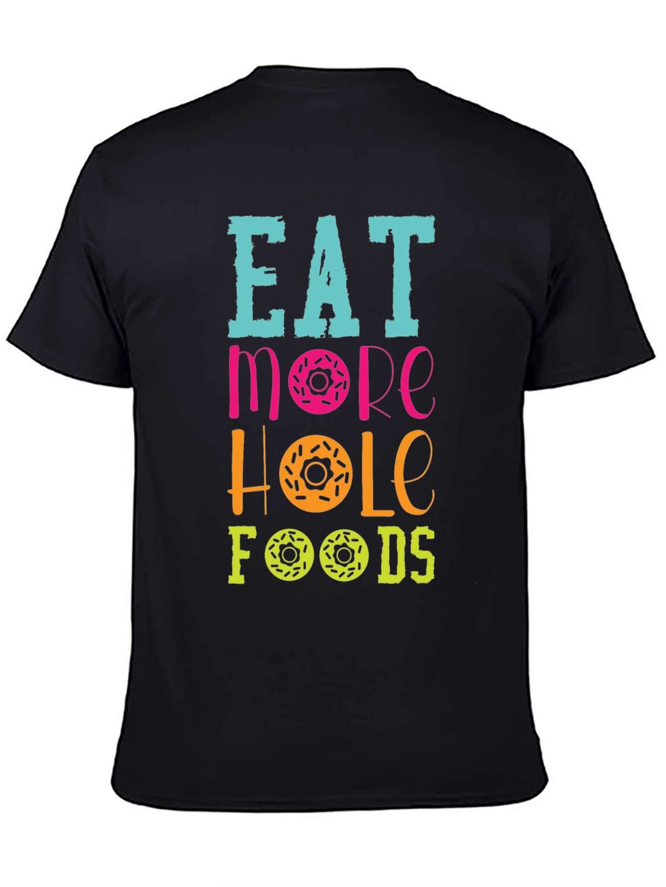 Black Eat More Hole Foods Donut T-Shirt view 4