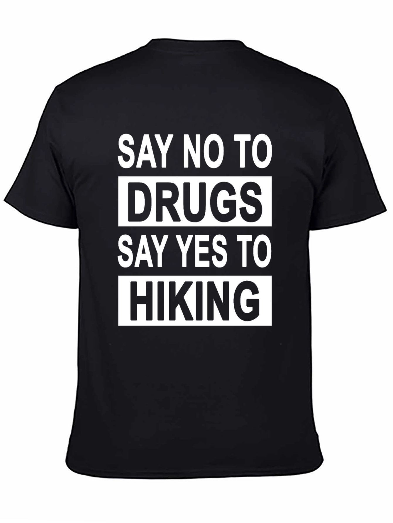 Black Say No to Drugs, Say Yes to Hiking Black T-Shirt view 4