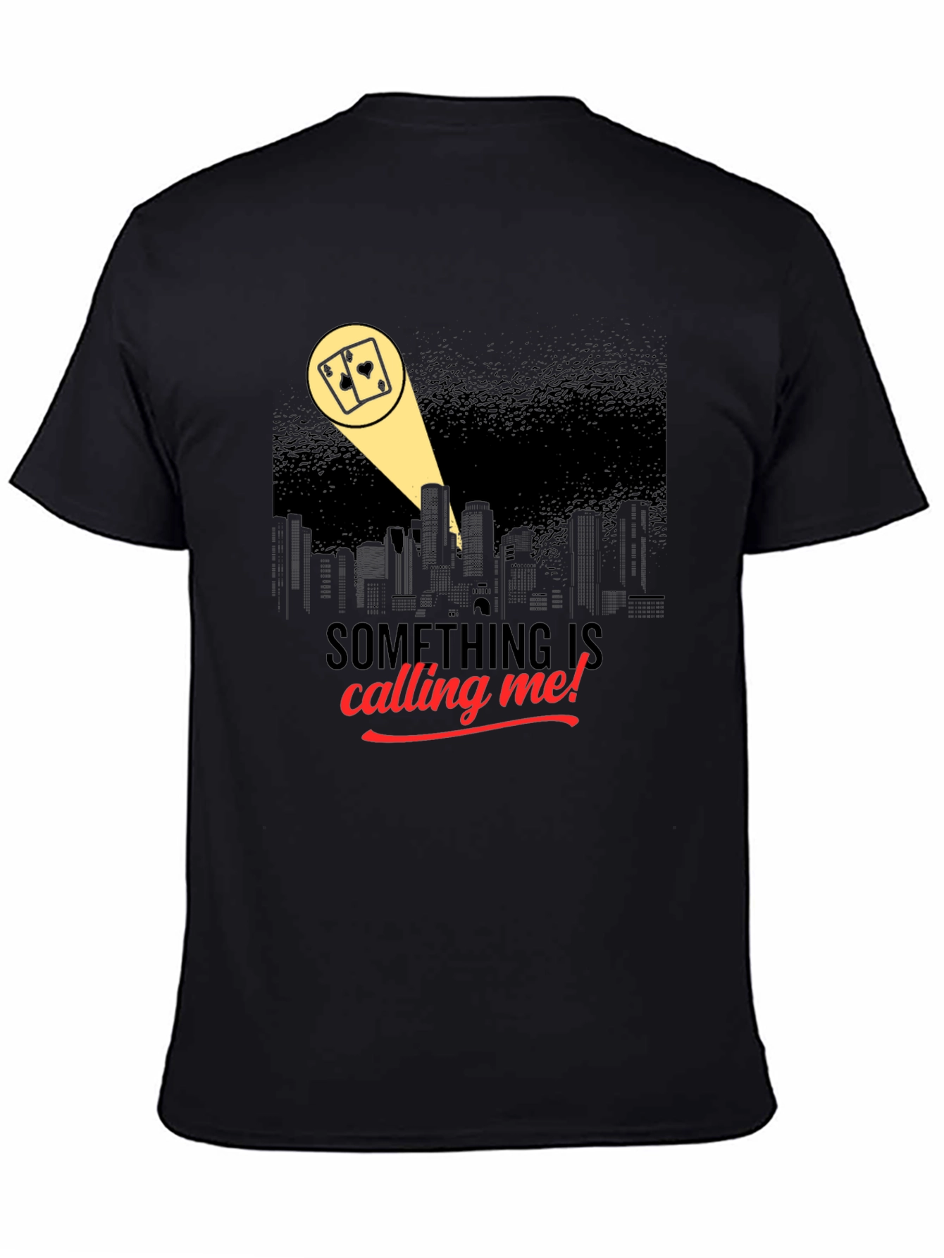 Black Calling Me T-Shirt - Gambling Spotlight Design view 4