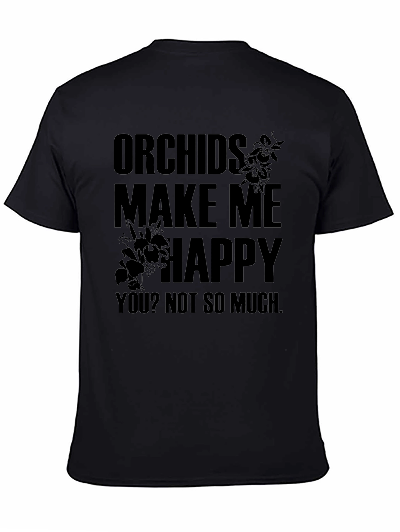 Black Orchids Make Me Happy Graphic Tee view 4