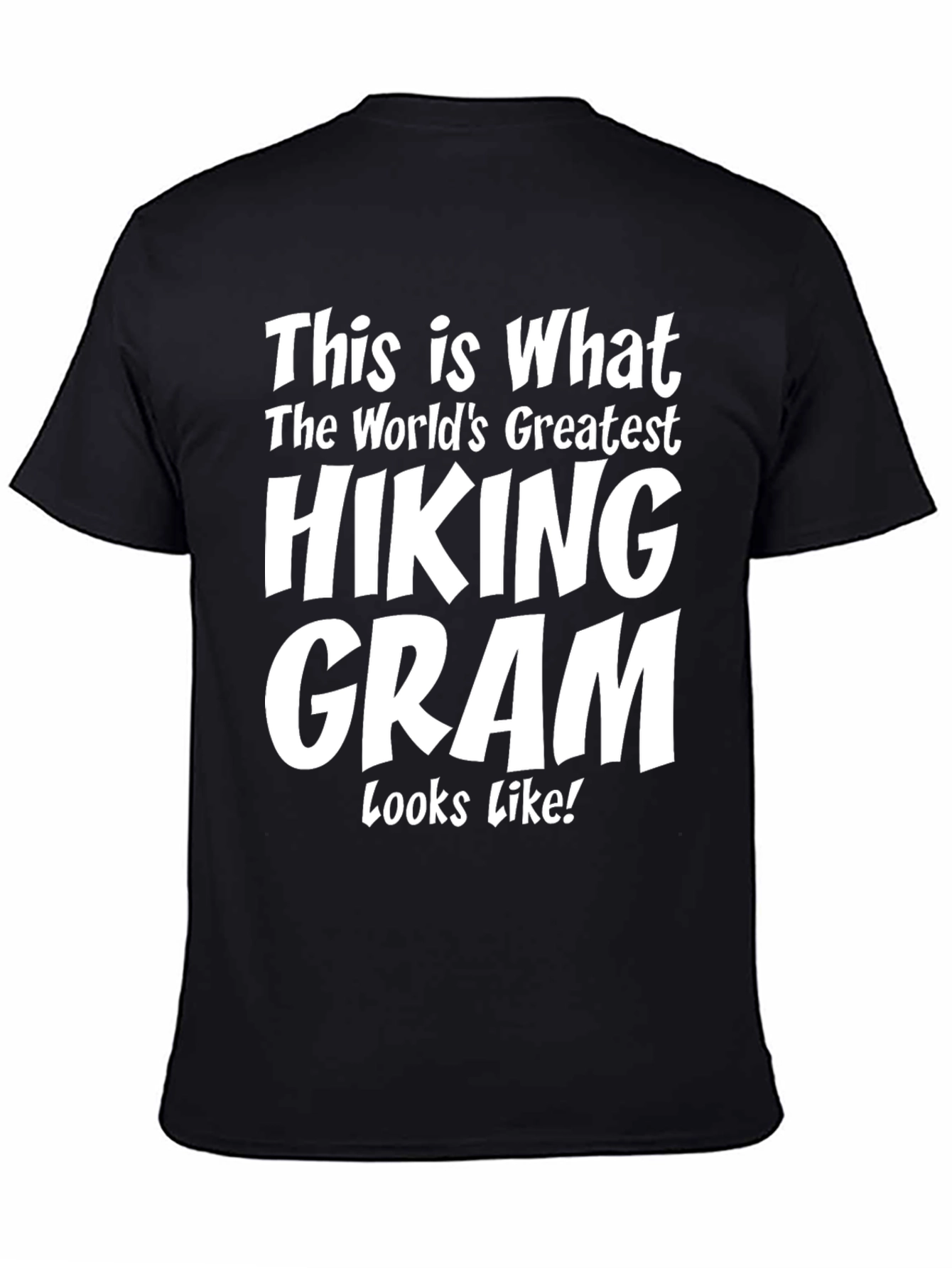 Black Hiking Gram T-Shirt - World's Greatest view 4