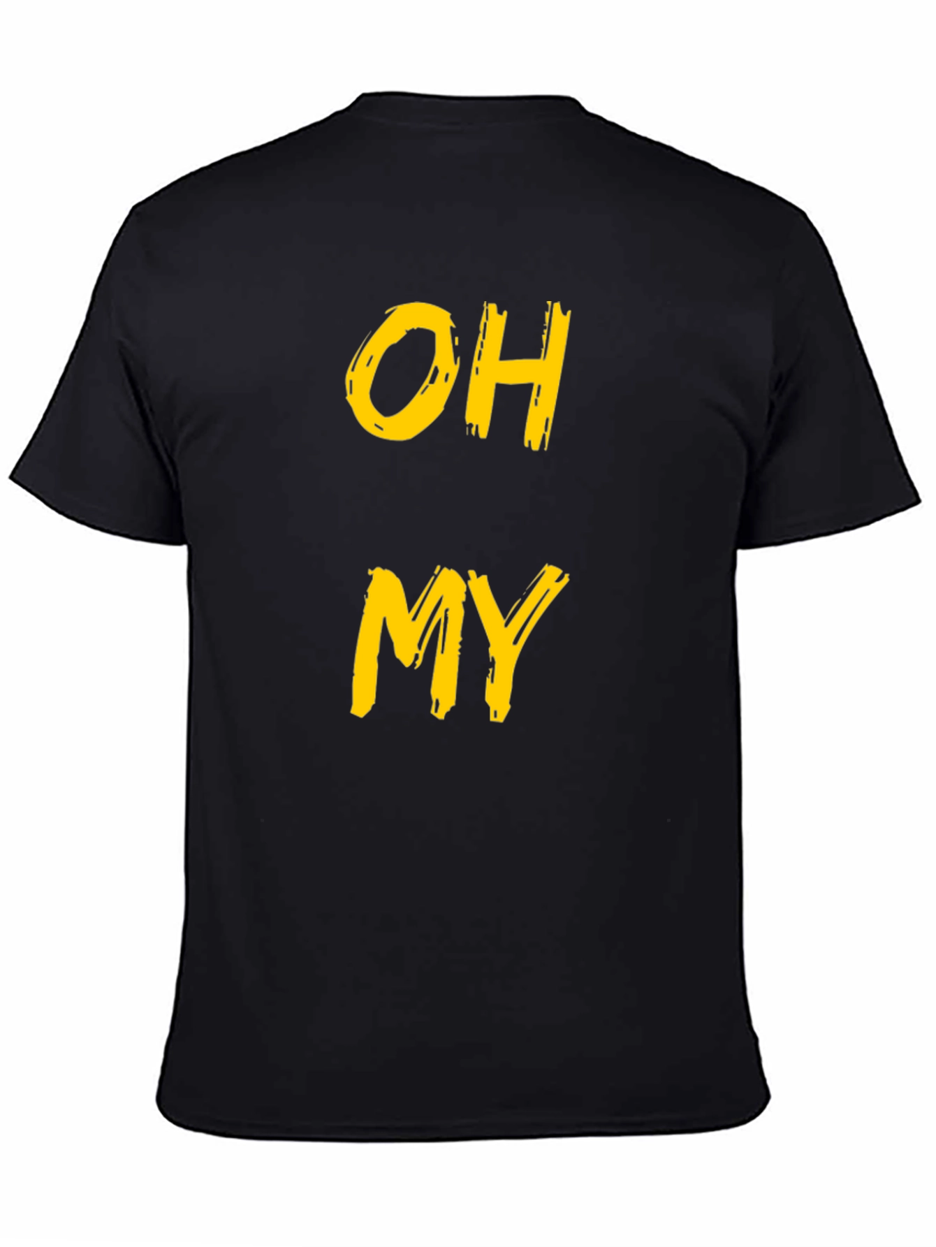 Black Oh My Graphic Tee - Funny Casual T-Shirt view 4