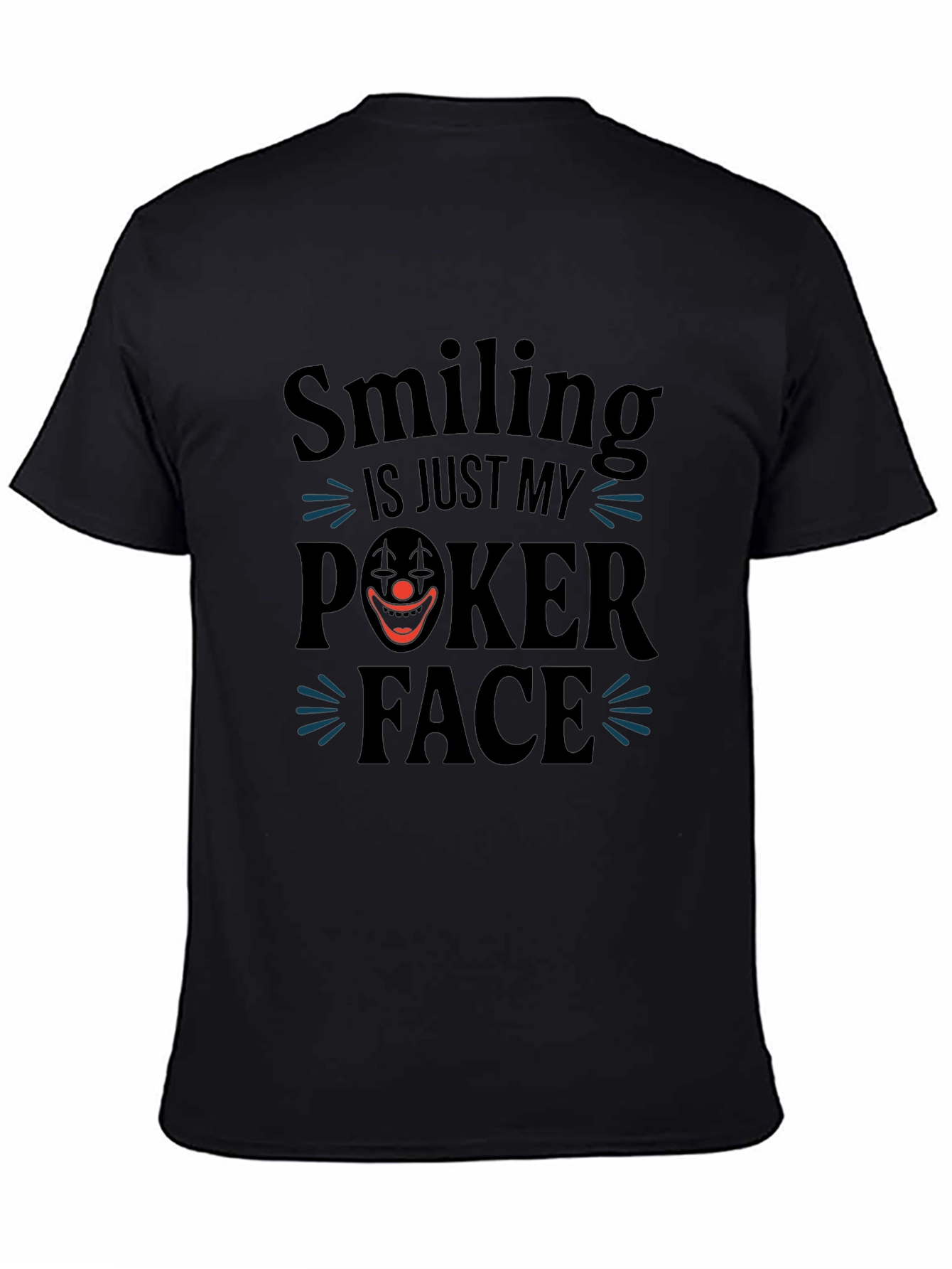 Black Smiling is Just My Poker Face T-Shirt view 4