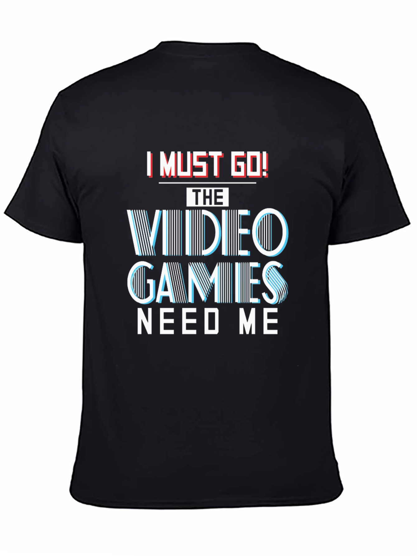 Black I Must Go! Video Games T-Shirt - Gamer Tee view 4