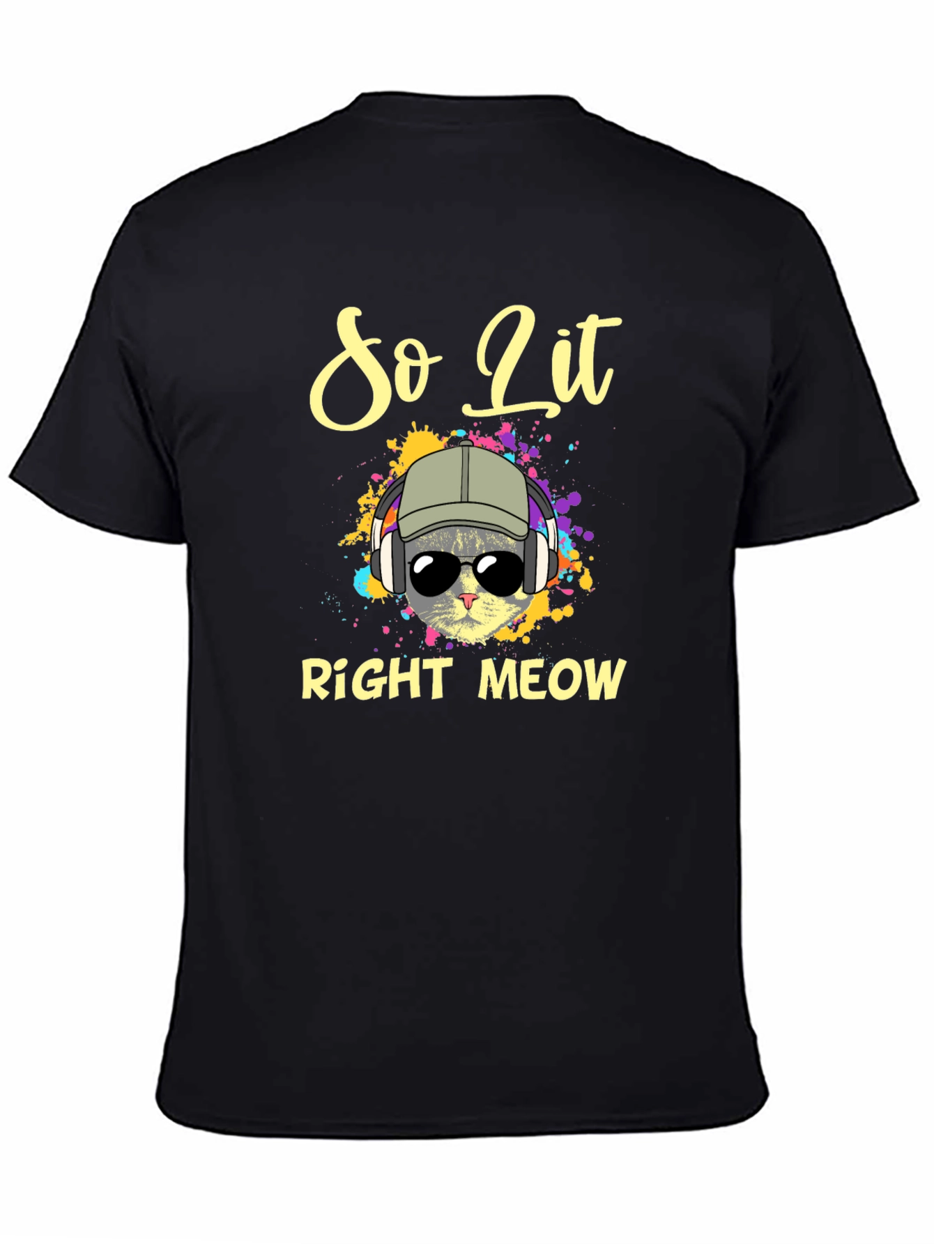 Black So Lit Right Meow T-Shirt - Cool Cat Design view 4