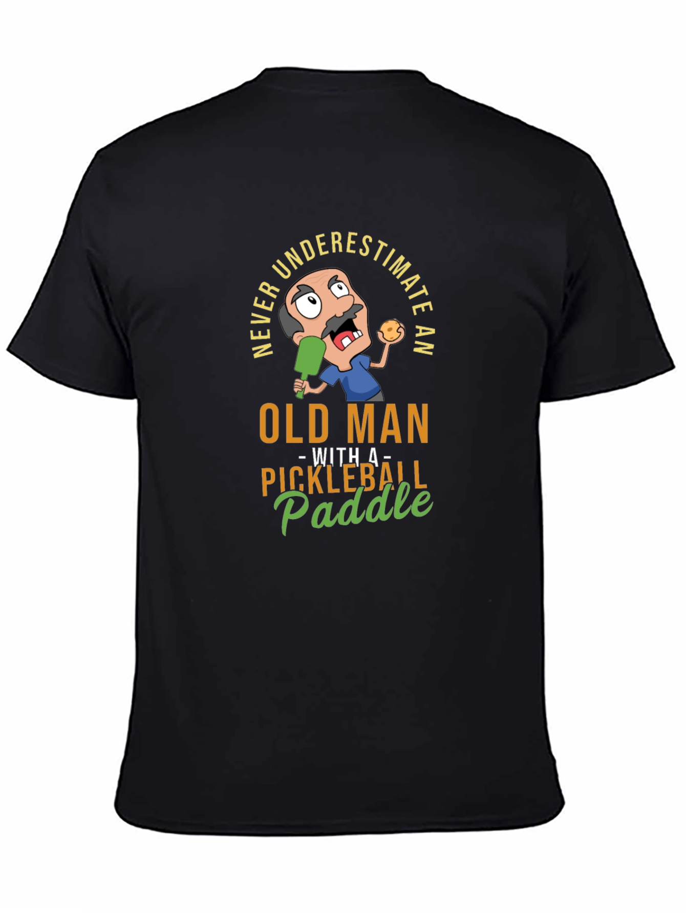 Black Never Underestimate Old Man with Pickleball Paddle T-Shirt view 4
