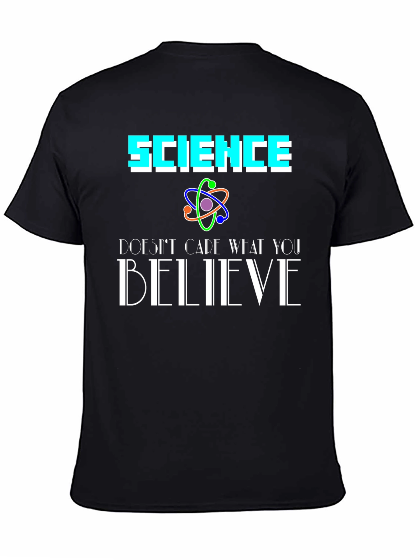 Black Science Doesn't Care What You Believe Black T-Shirt view 4