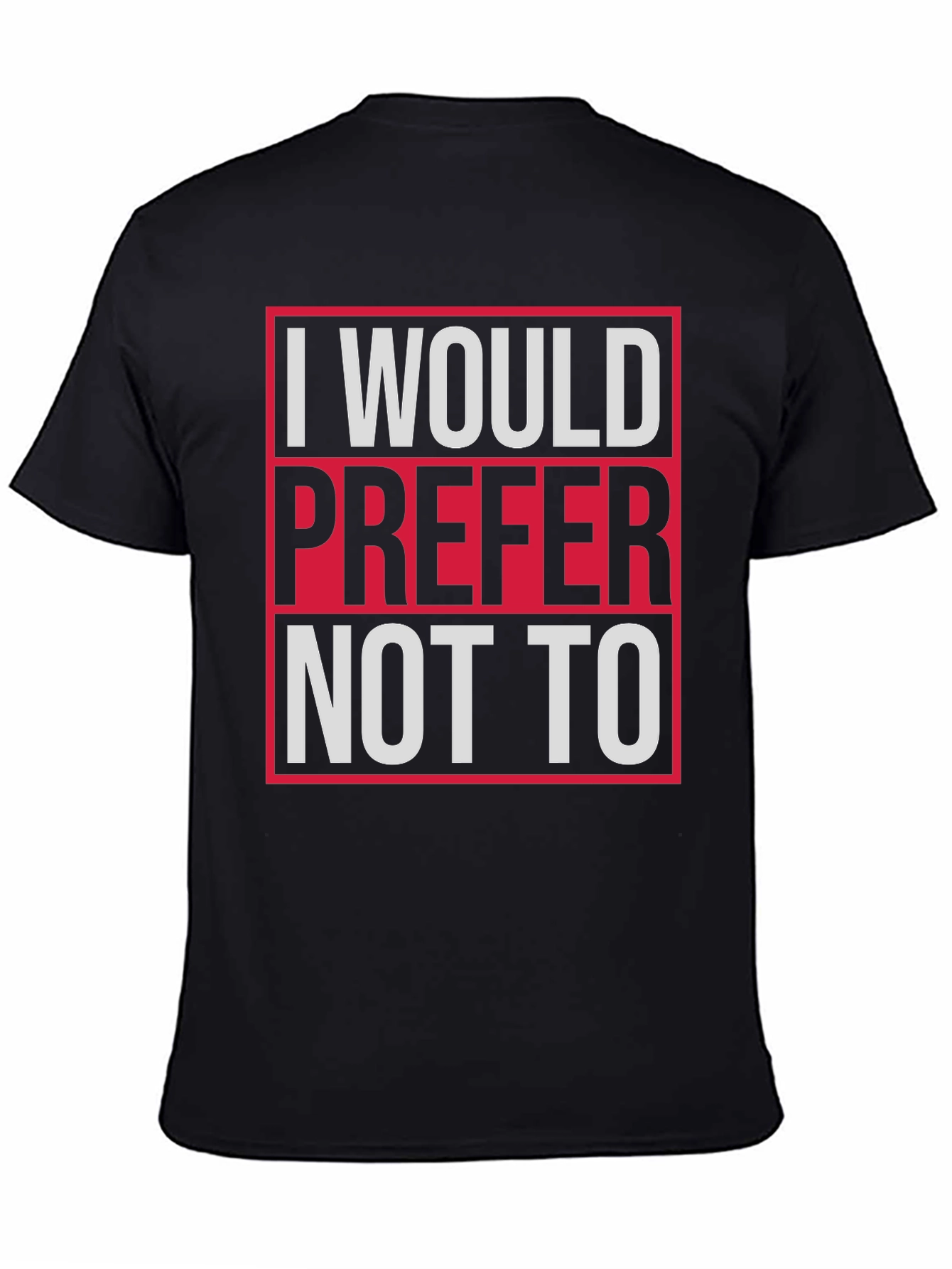 Black I Would Prefer Not To Graphic Tee view 4